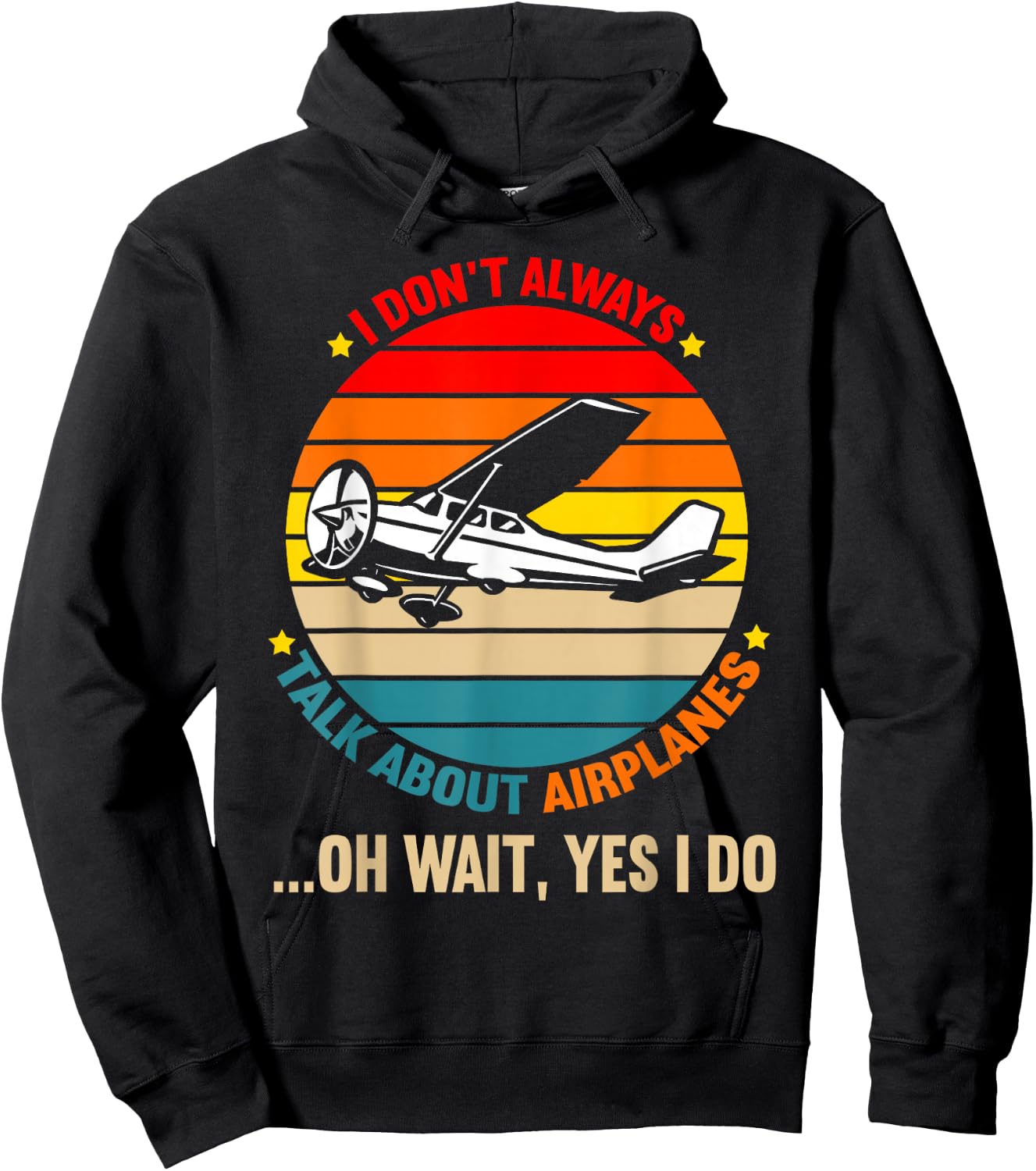 I Dont Always Talk About Airplanes Funny Airplane Aviation Hoodie - Hoodie | Black