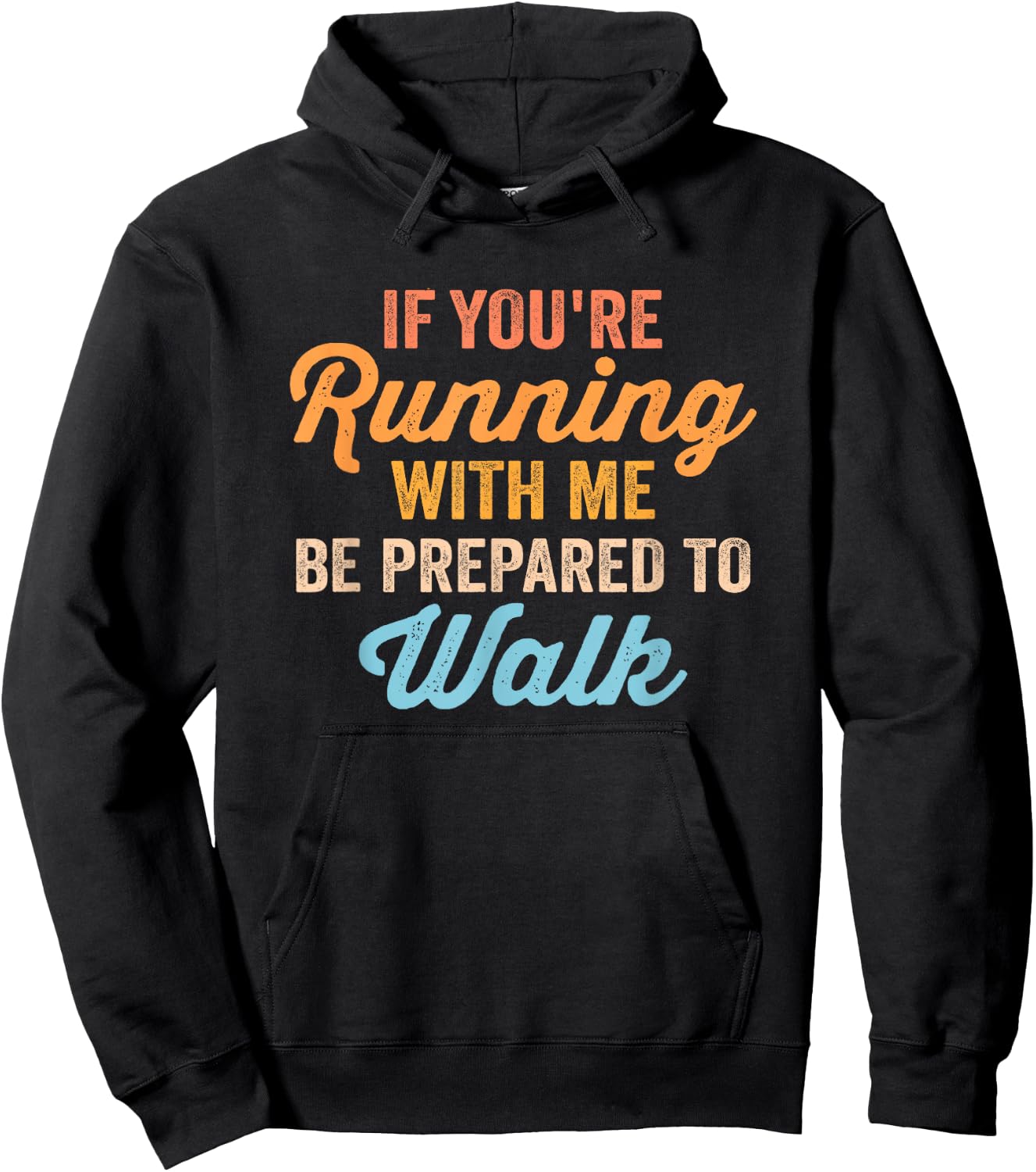 Funny Gym Slow Runner Exercise If You're Running With Me Hoodie - Hoodie | Black