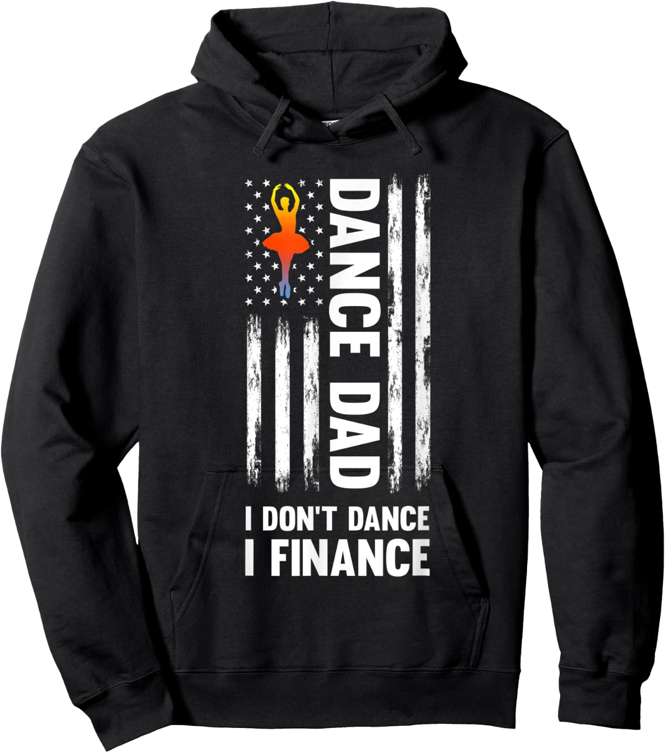 Dance Dad I don't dance I finance Dance Dad Ballet Hoodie - Hoodie | Black
