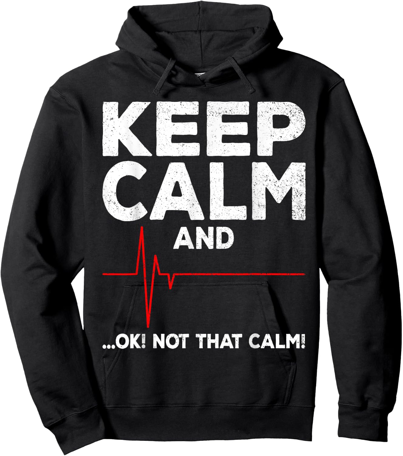 Keep Calm and Ok Not That Calm Funny EMT EMS ECG Paramedic Hoodie - Hoodie | Black