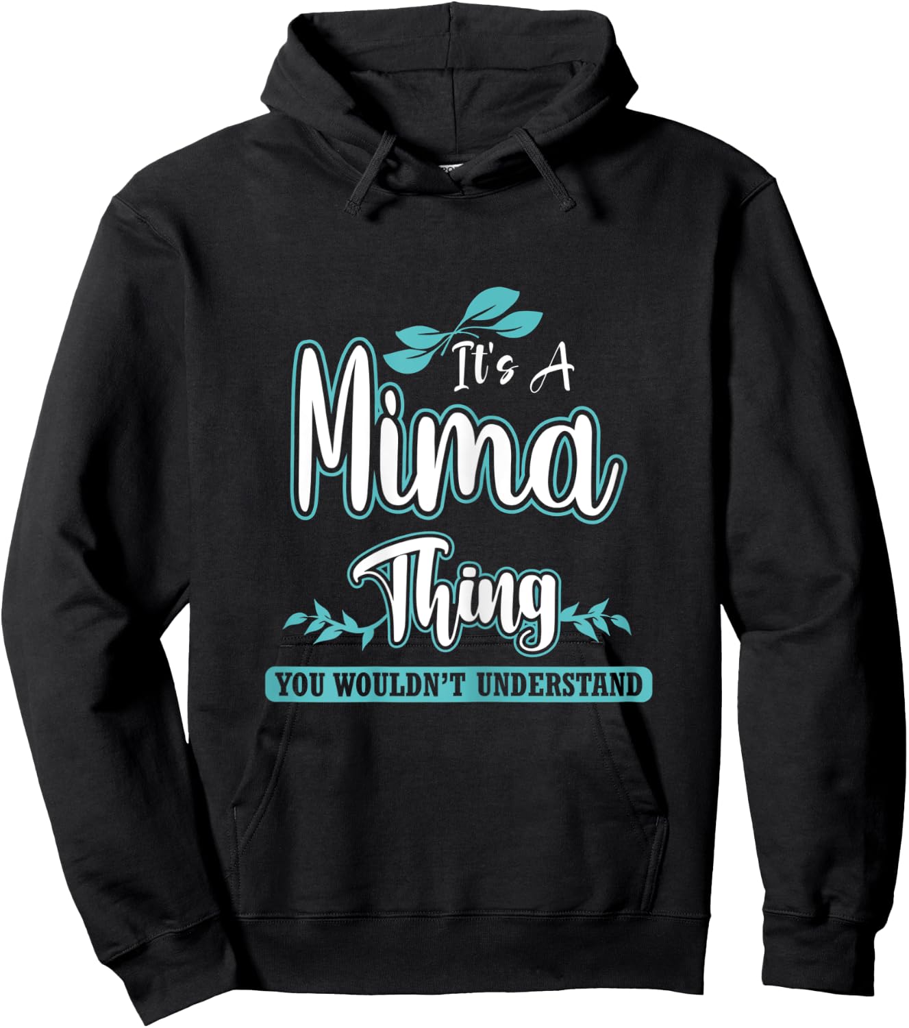 Funny Mima Gift Mom/Grandma on Mother’s Day Birthday Hoodie - Hoodie | Black