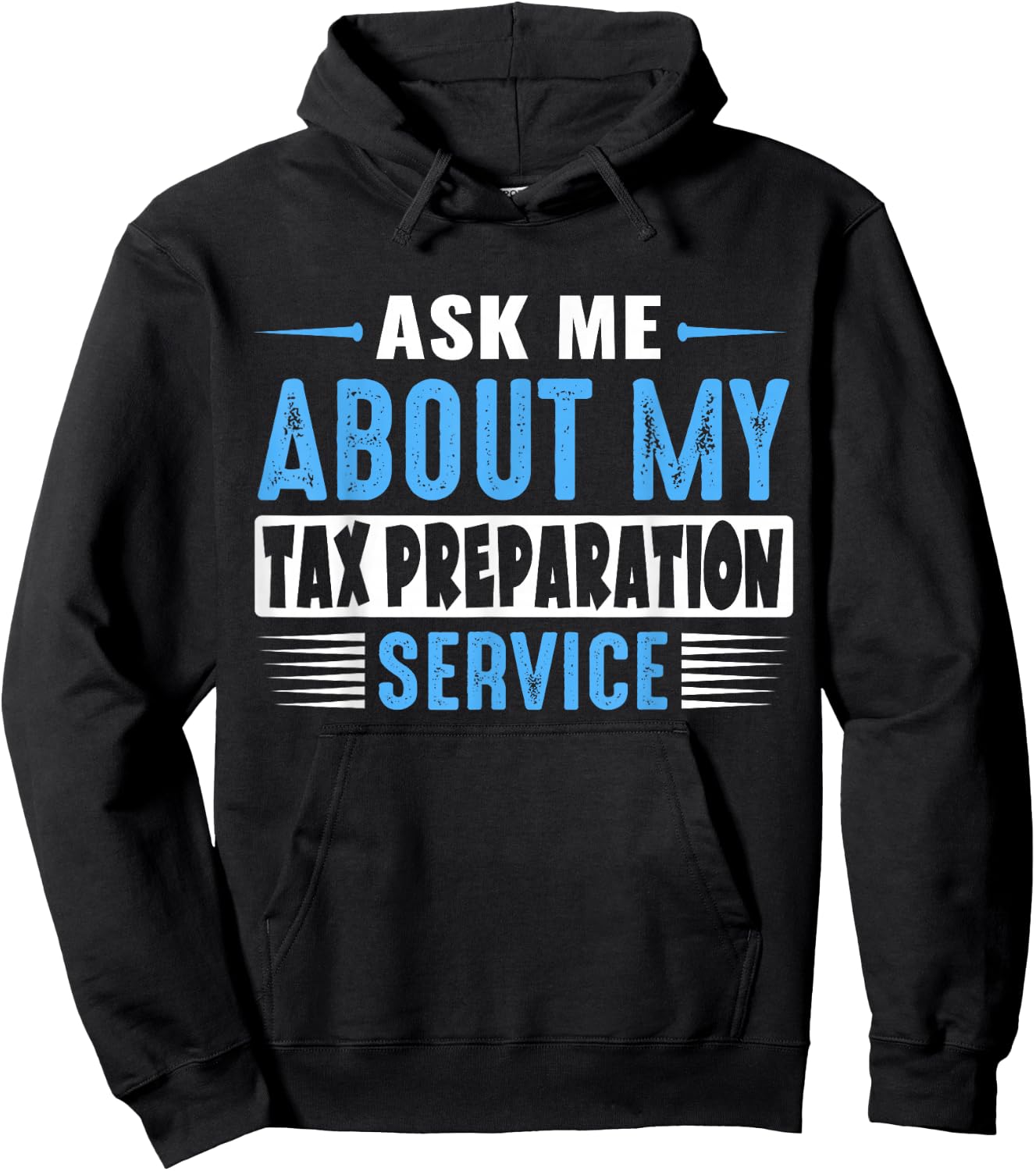 ASK ME ABOUT MY TAX PREPARATION SERVICE (Blue Text Version) Hoodie - Hoodie | Black