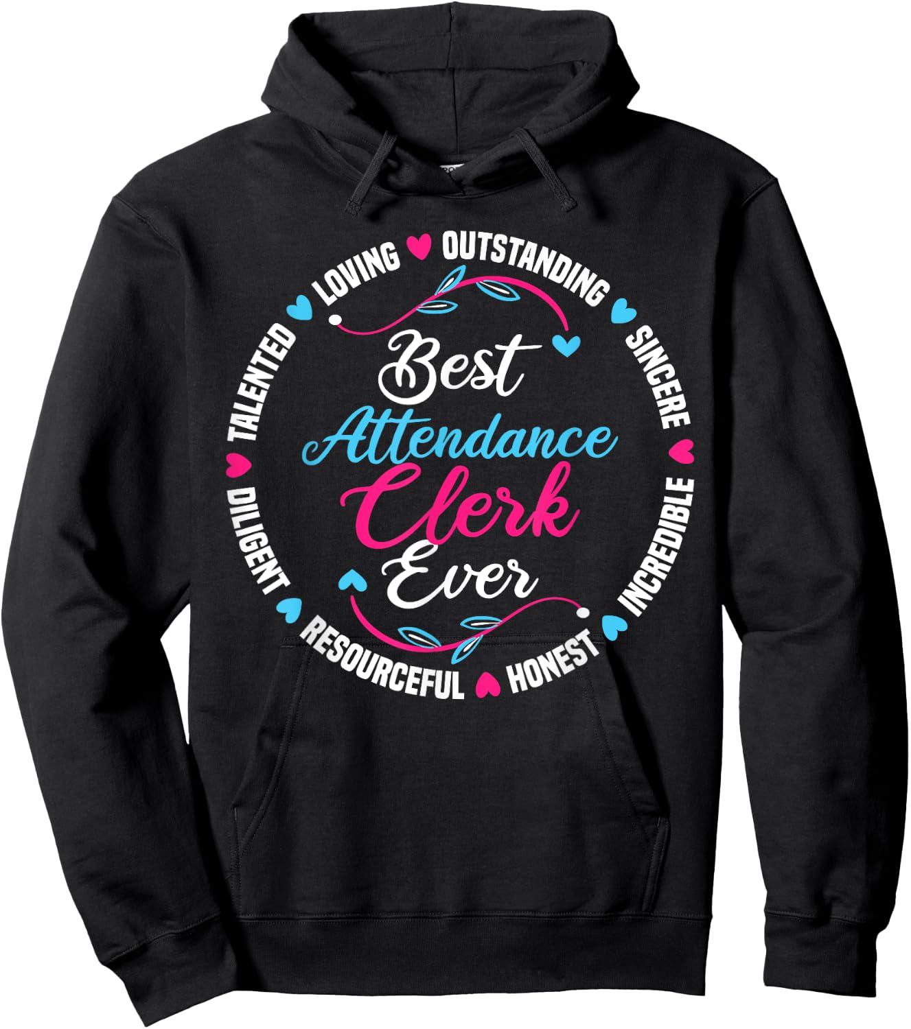 Best Attendance Clerk Ever Hoodie - Hoodie | Black