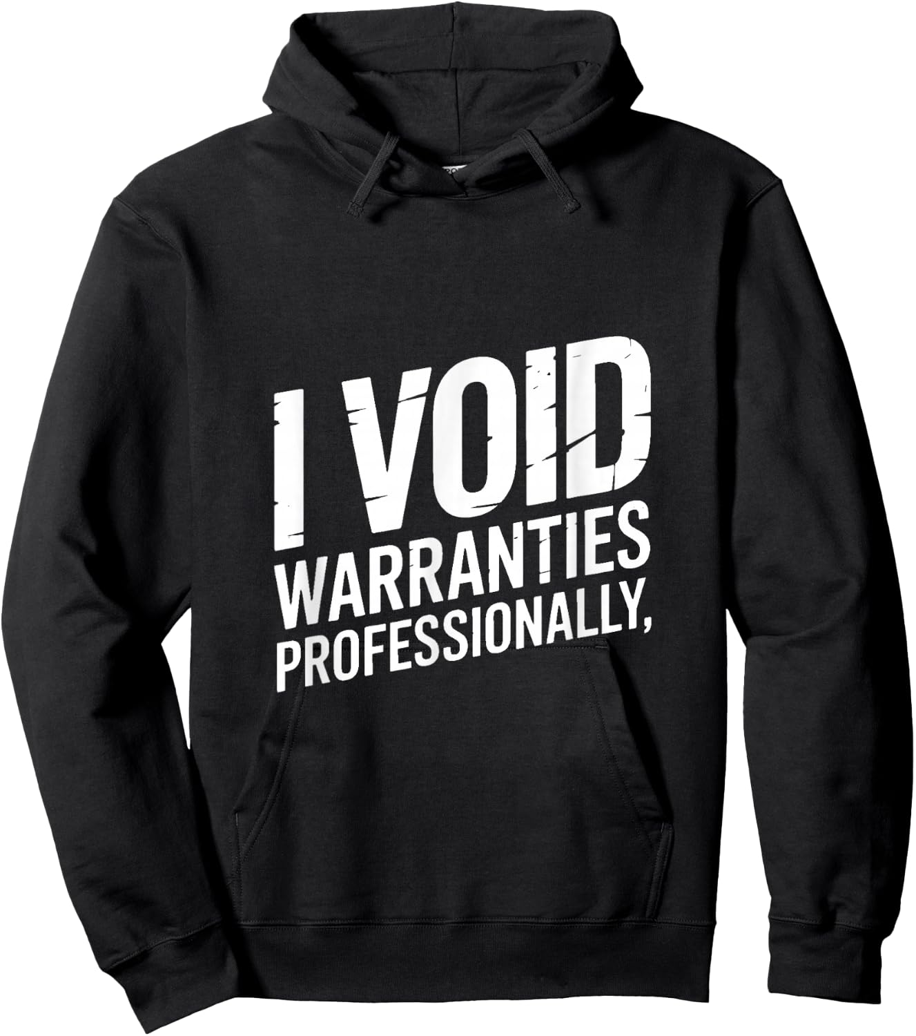 I Void Warranties Professionally Mechanic Humor Hoodie - Hoodie | Black