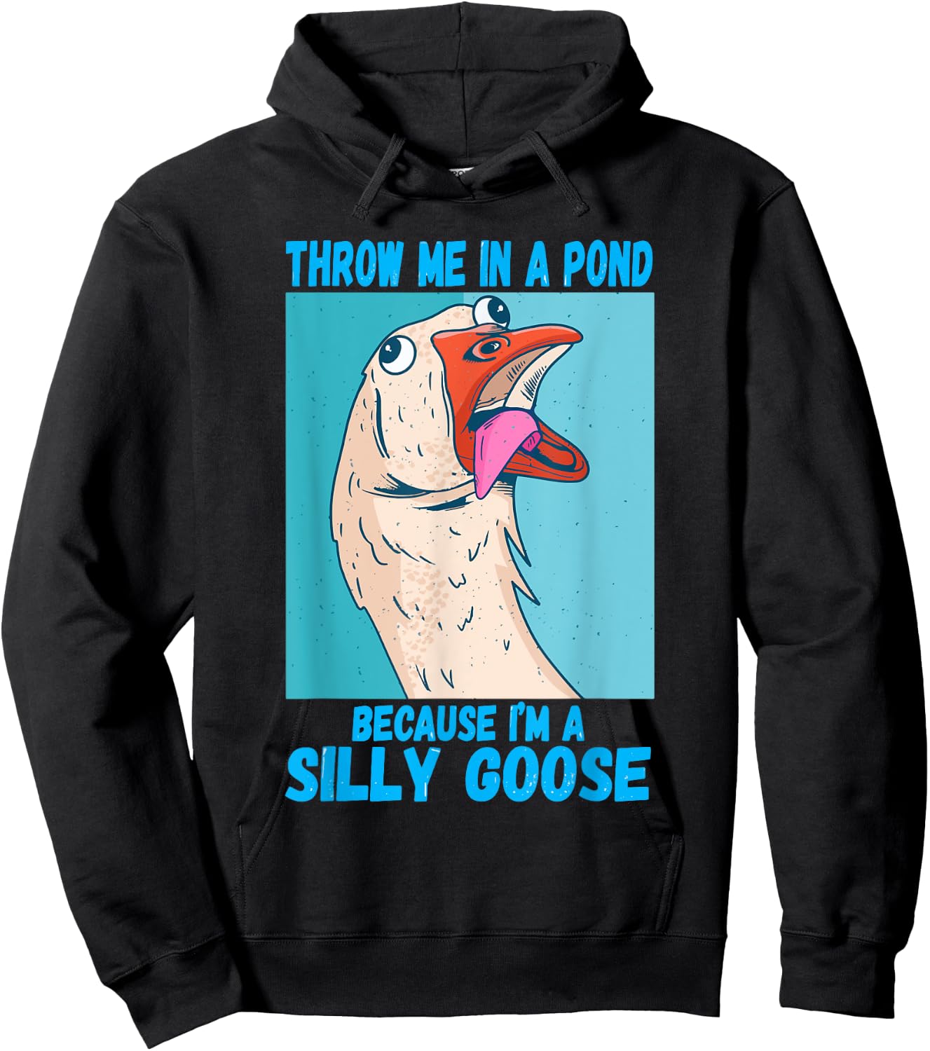 Throw Me In A Pond Because I'm A Silly Goose Hoodie - Hoodie | Black