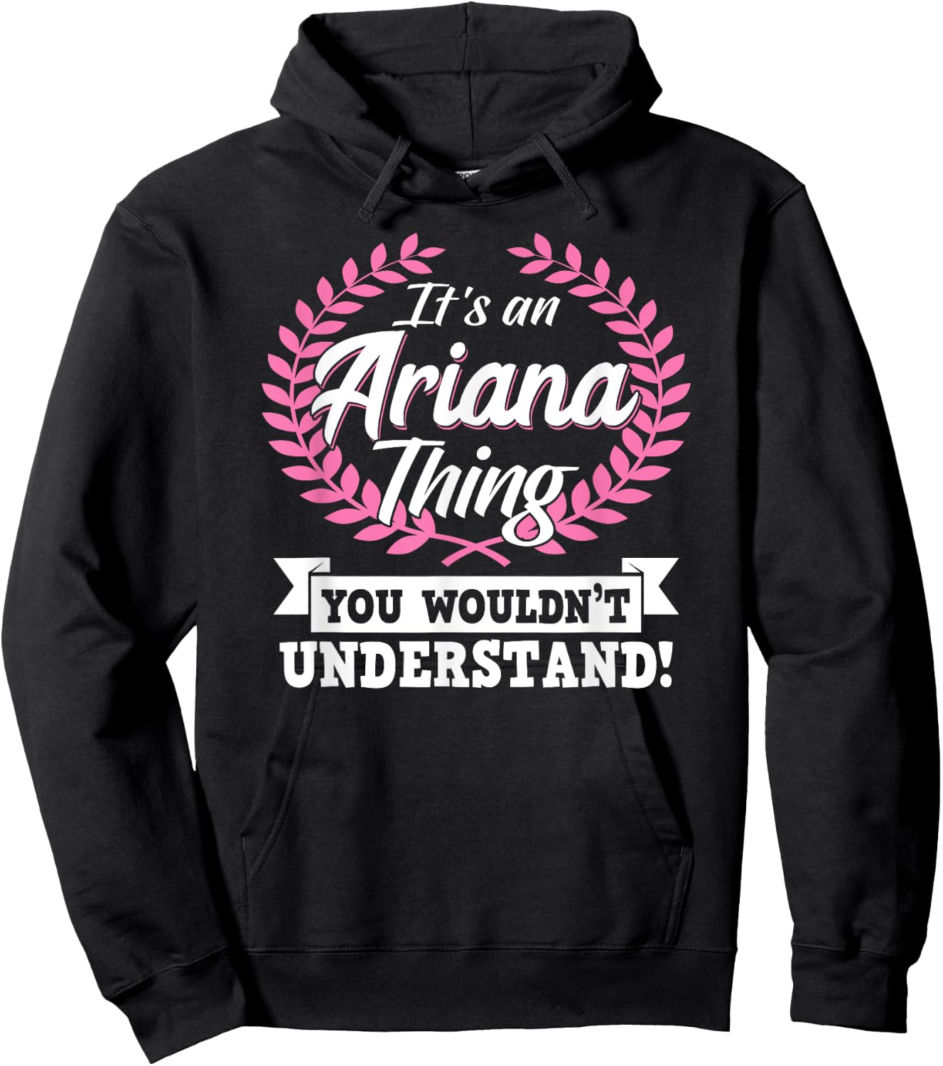 It's An Ariana Thing You Wouldn't Understand Name Hoodie - Hoodie | Black