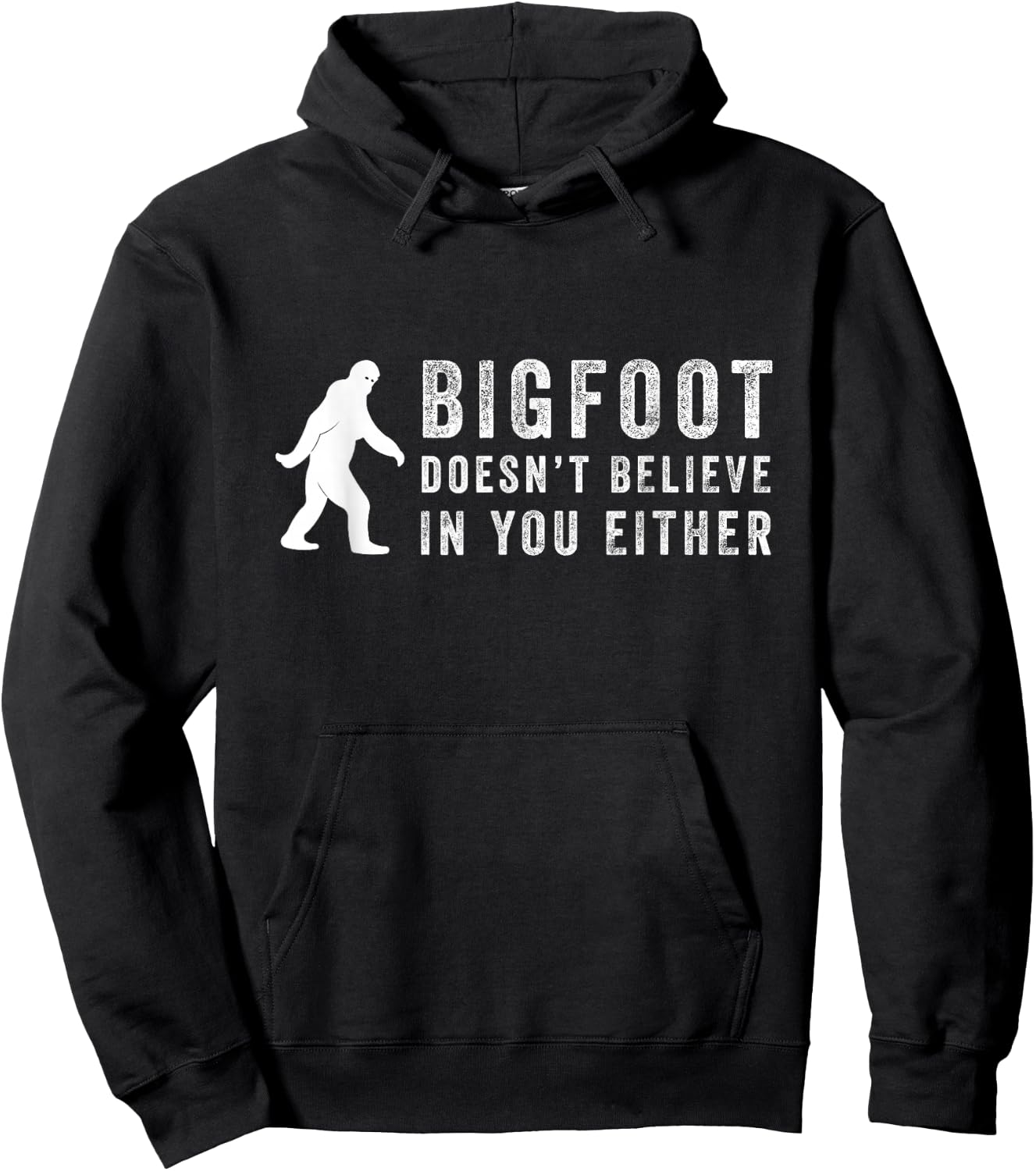 Big Foot Doesn't Believe In You Either Hoodie - Hoodie | Black