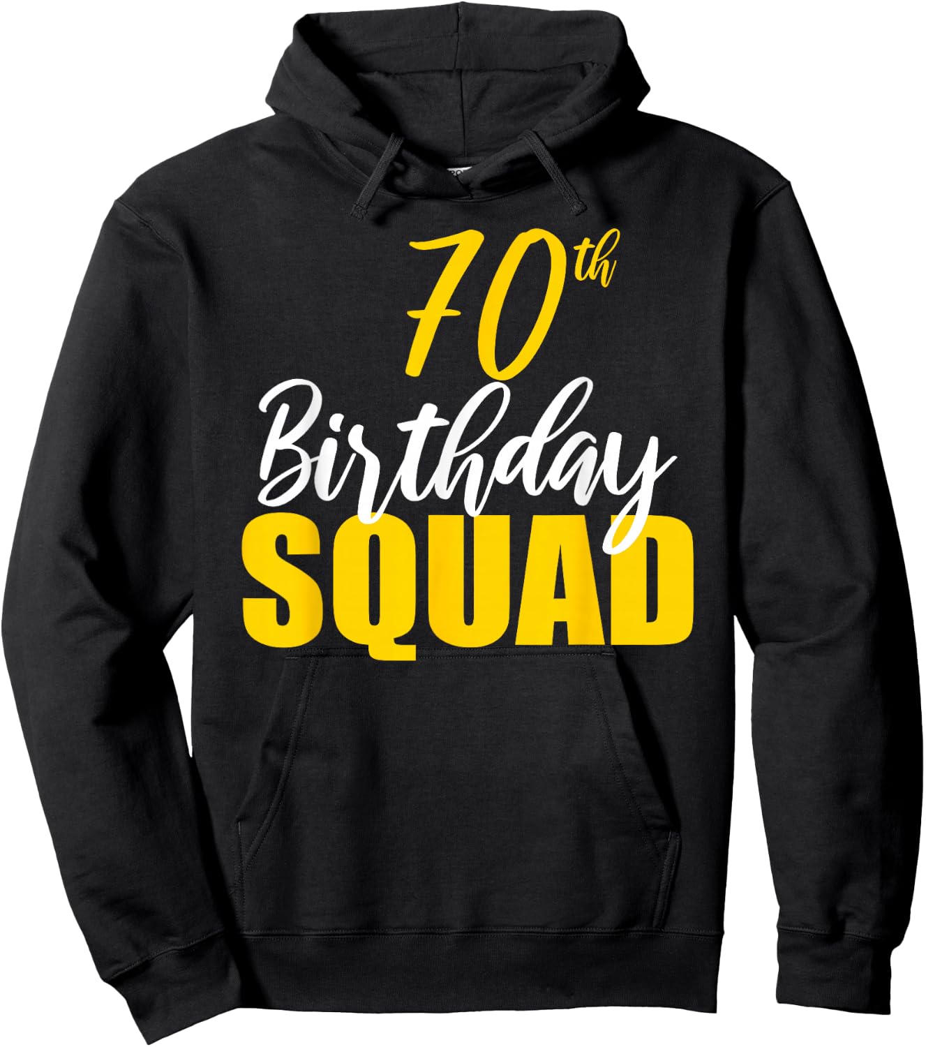 70th Happy Birthday Squad Party Bday Family Group Reunion Hoodie - Hoodie | Black