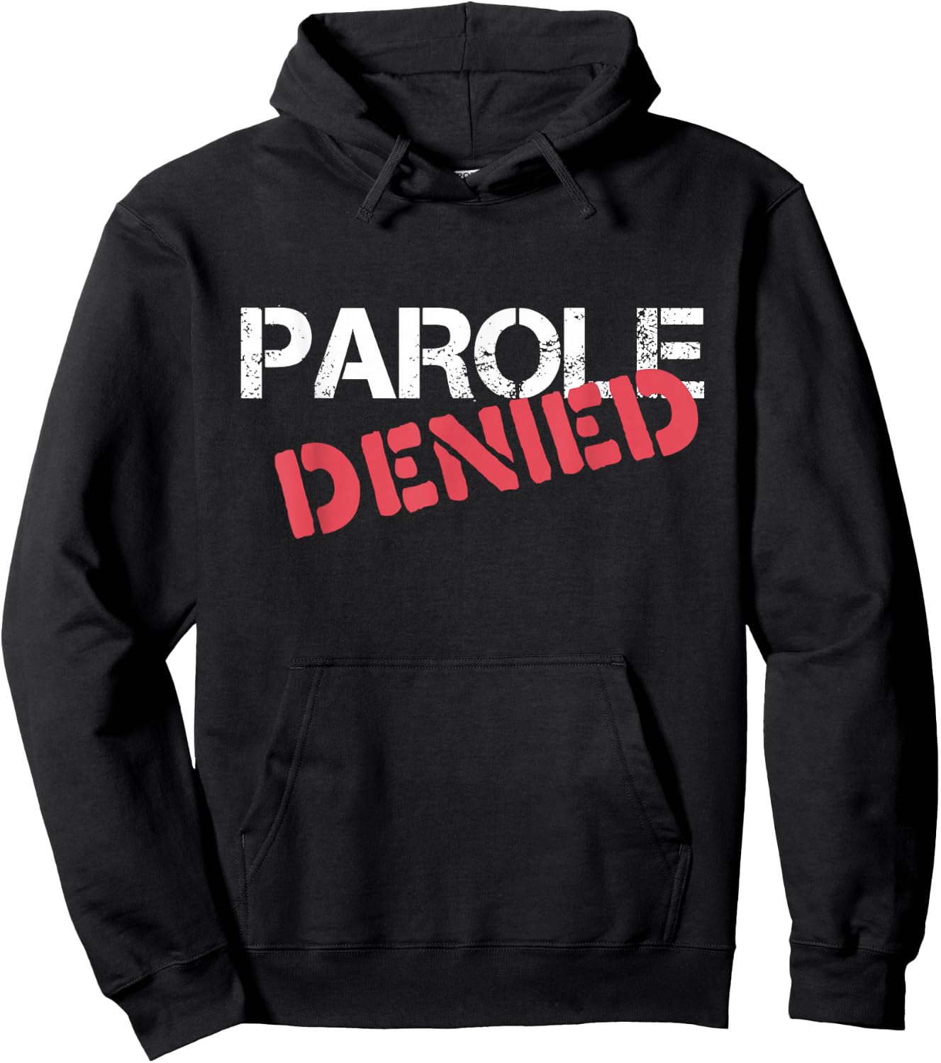 Parole Denied Funny Probation Prison Parody Hoodie - Hoodie | Black