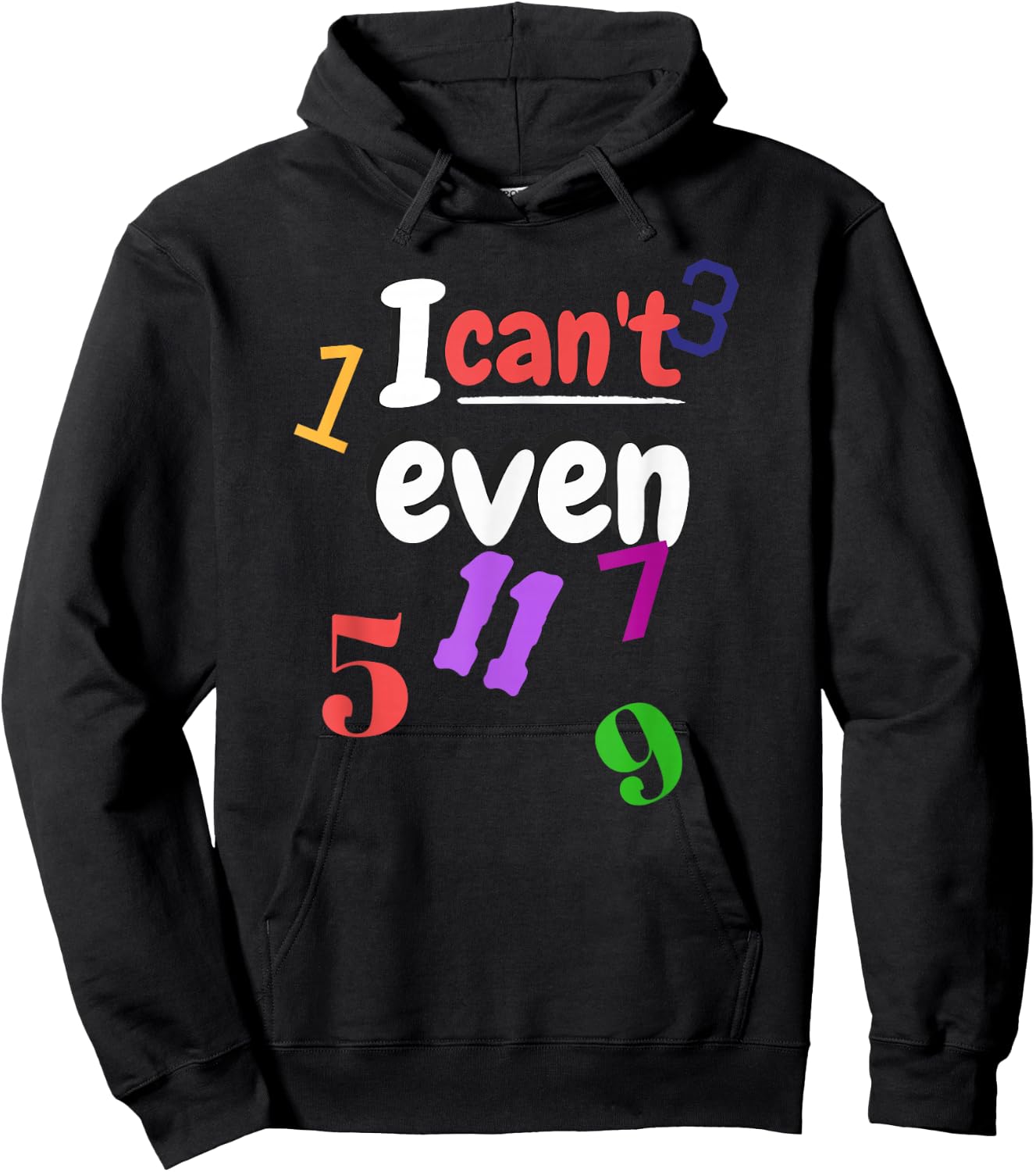 Math Teacher with odd numbers "I Can't Even" Hoodie - Hoodie | Black