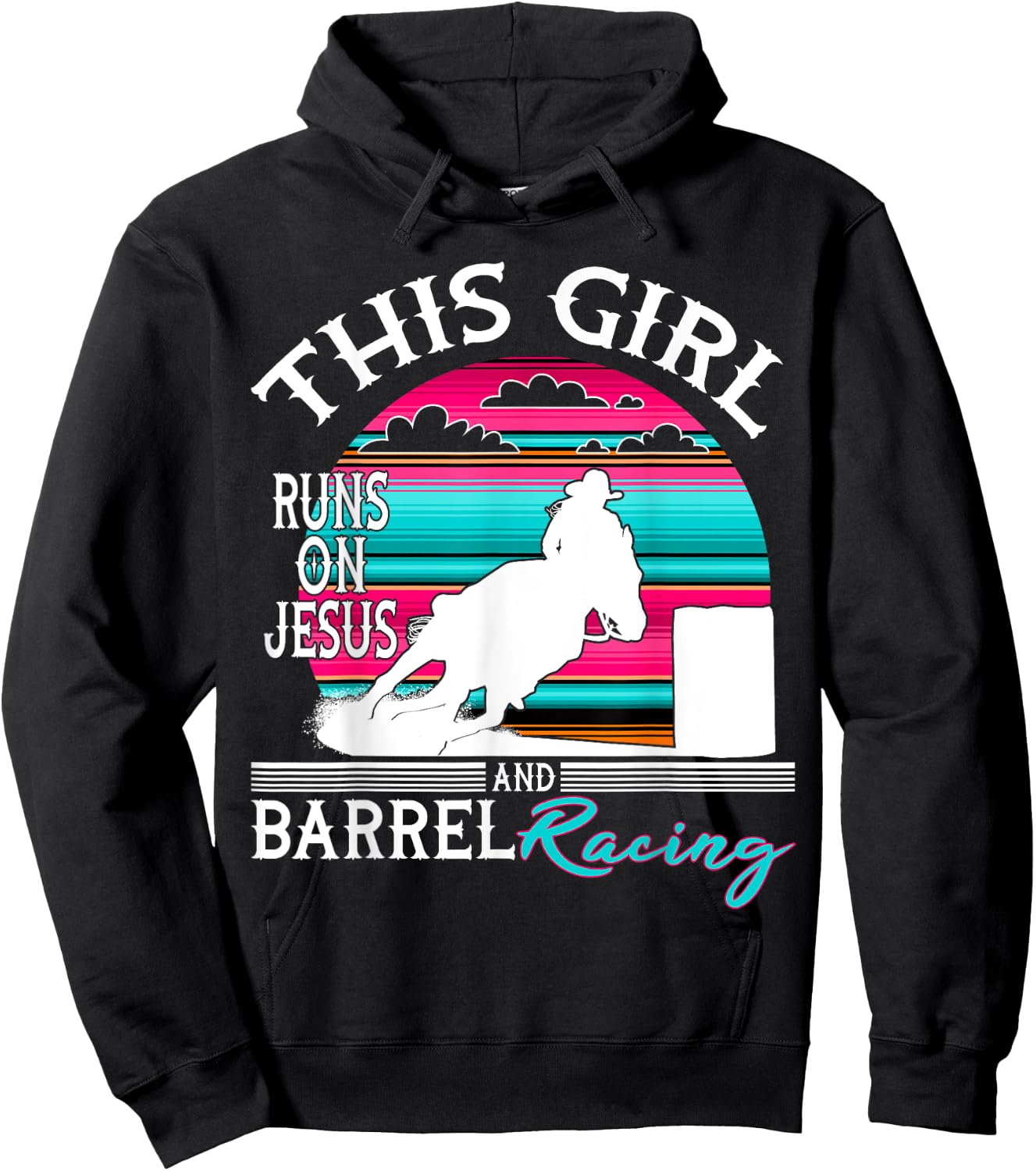 Serape Horse Barrel Racing This Girl runs on Jesus Rodeo Hoodie - Hoodie | Black