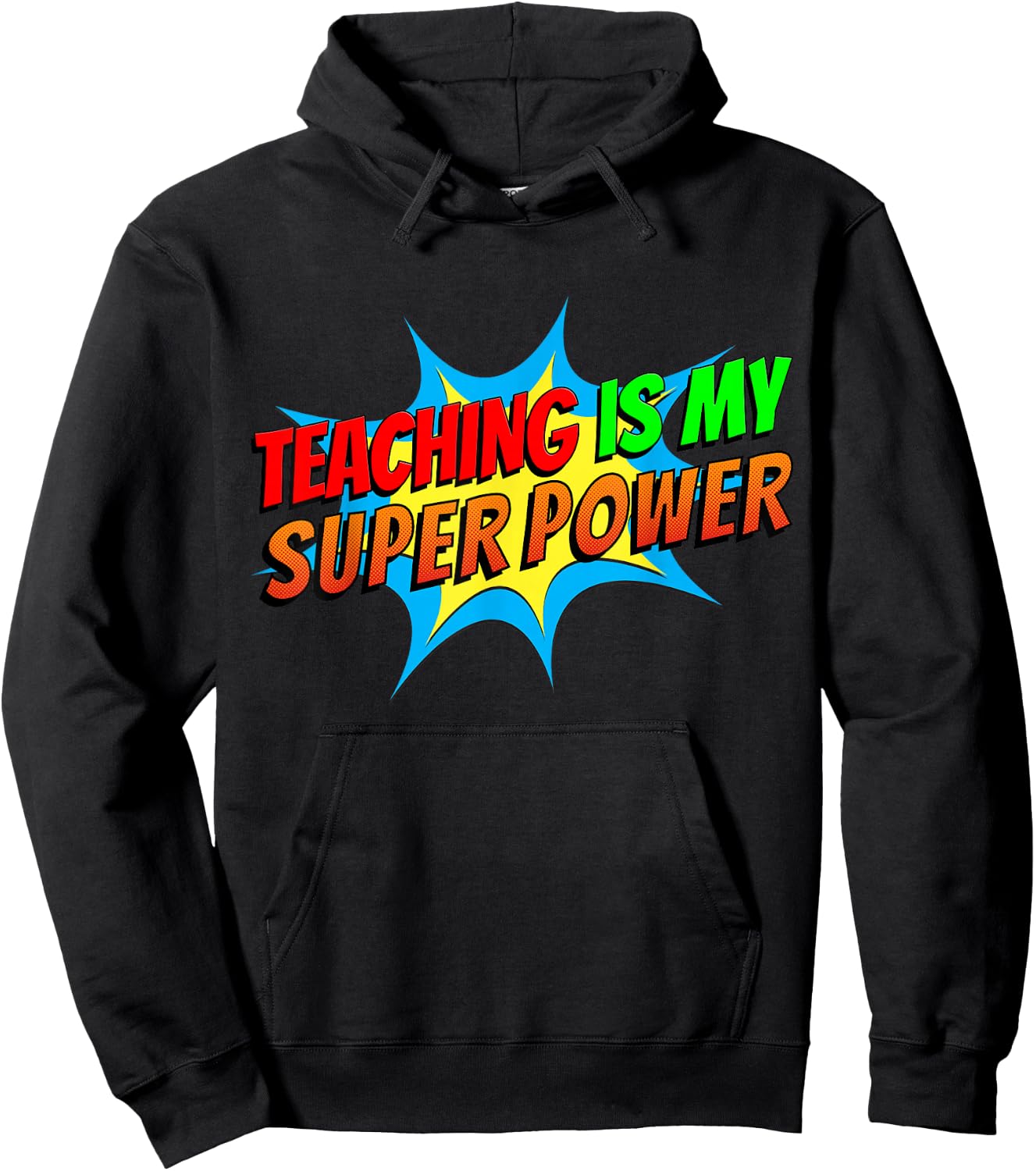 Teaching is my Superpower Comic Funny Back to School Teacher Hoodie - Hoodie | Black