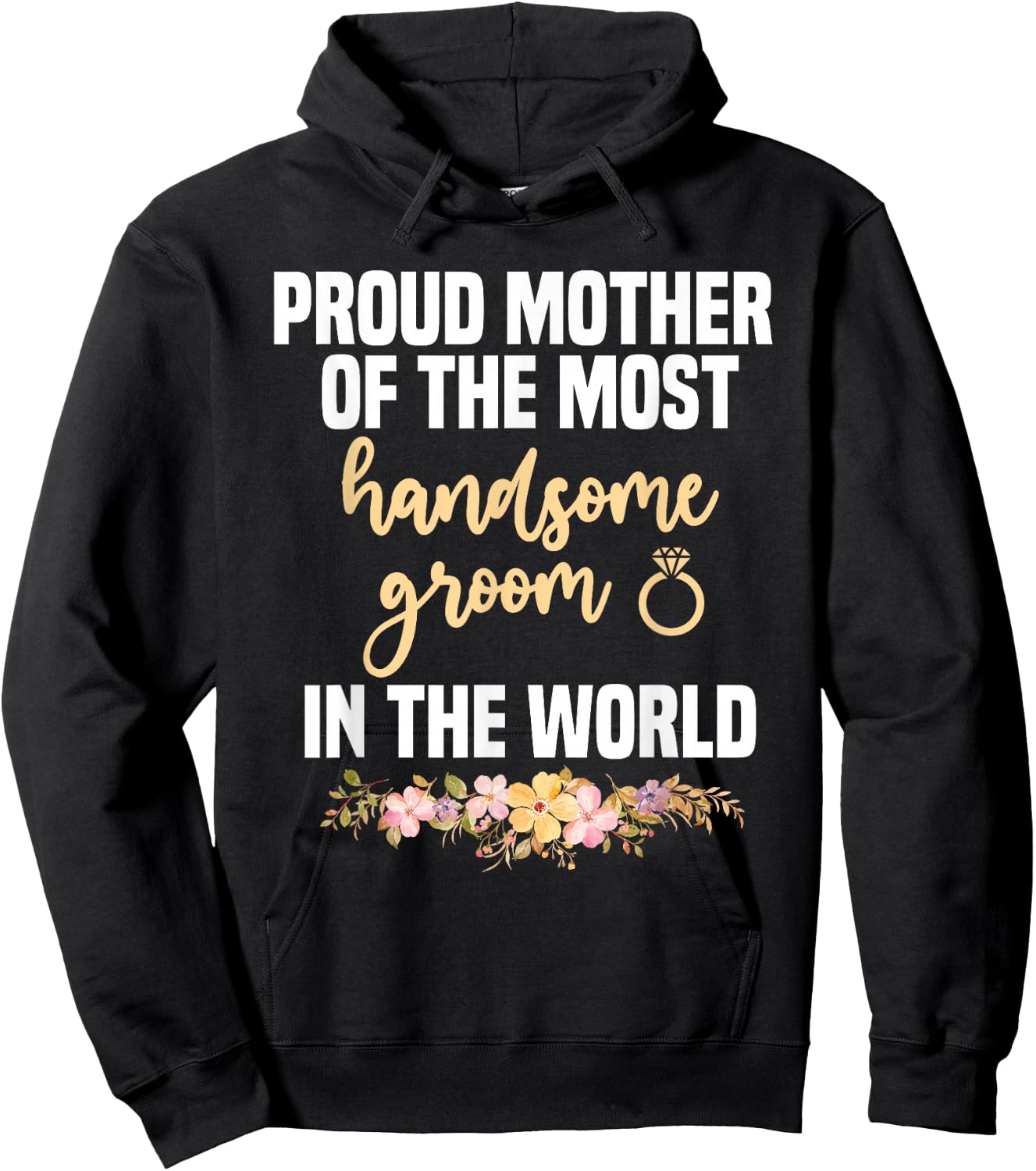 Mother Of The Groom Most Handsome Mother's Day Wedding Hoodie - Hoodie | Black