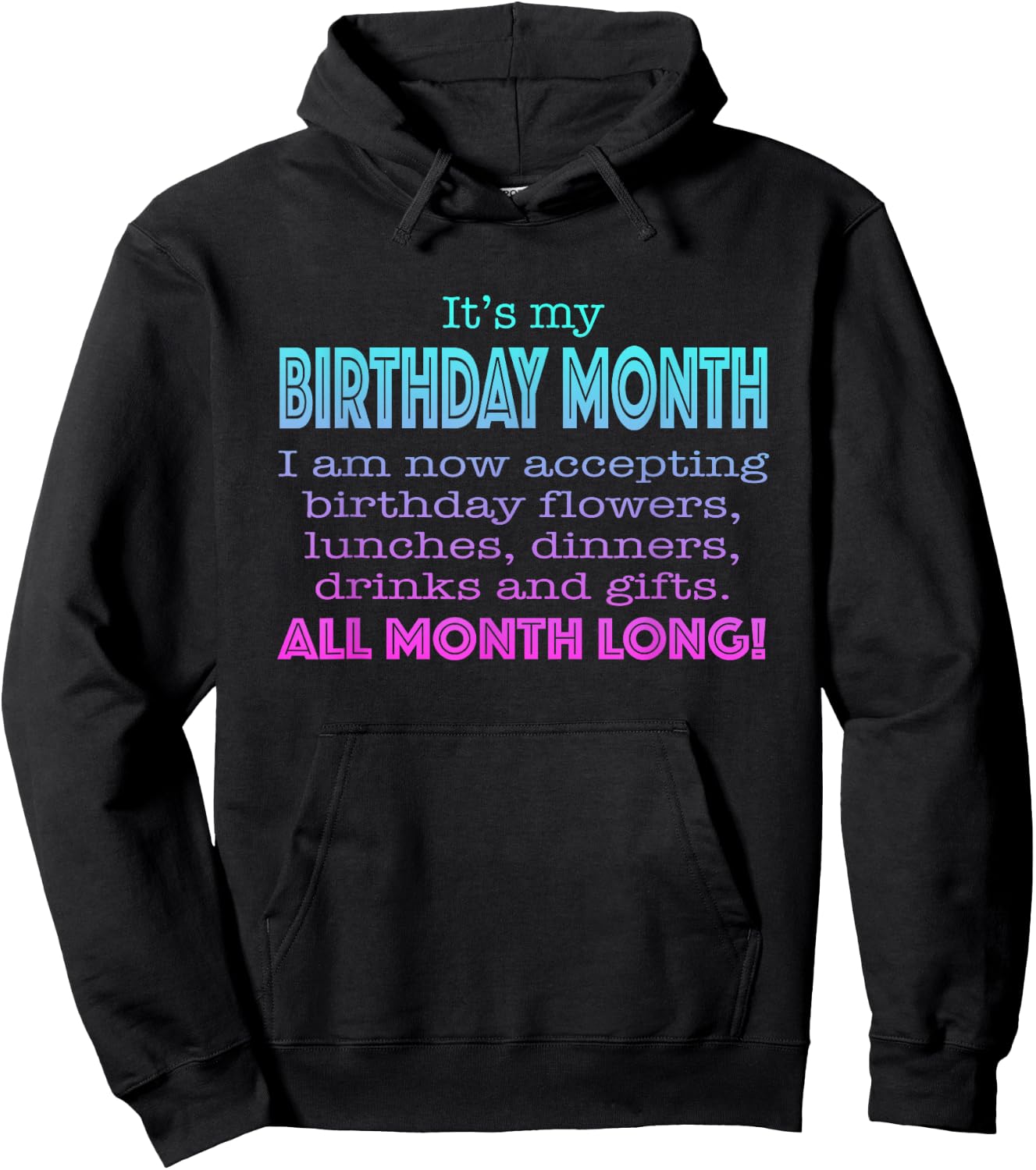 It's My Birthday Month Funny Gift Hoodie - Hoodie | Black