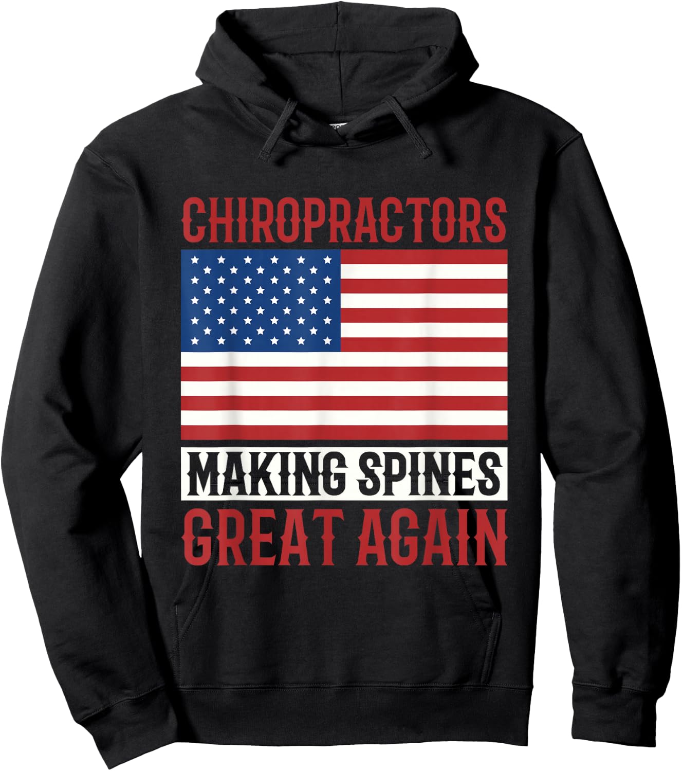 Chiropractors Making Spines Great Again Alternative Medicine Hoodie - Hoodie | Black
