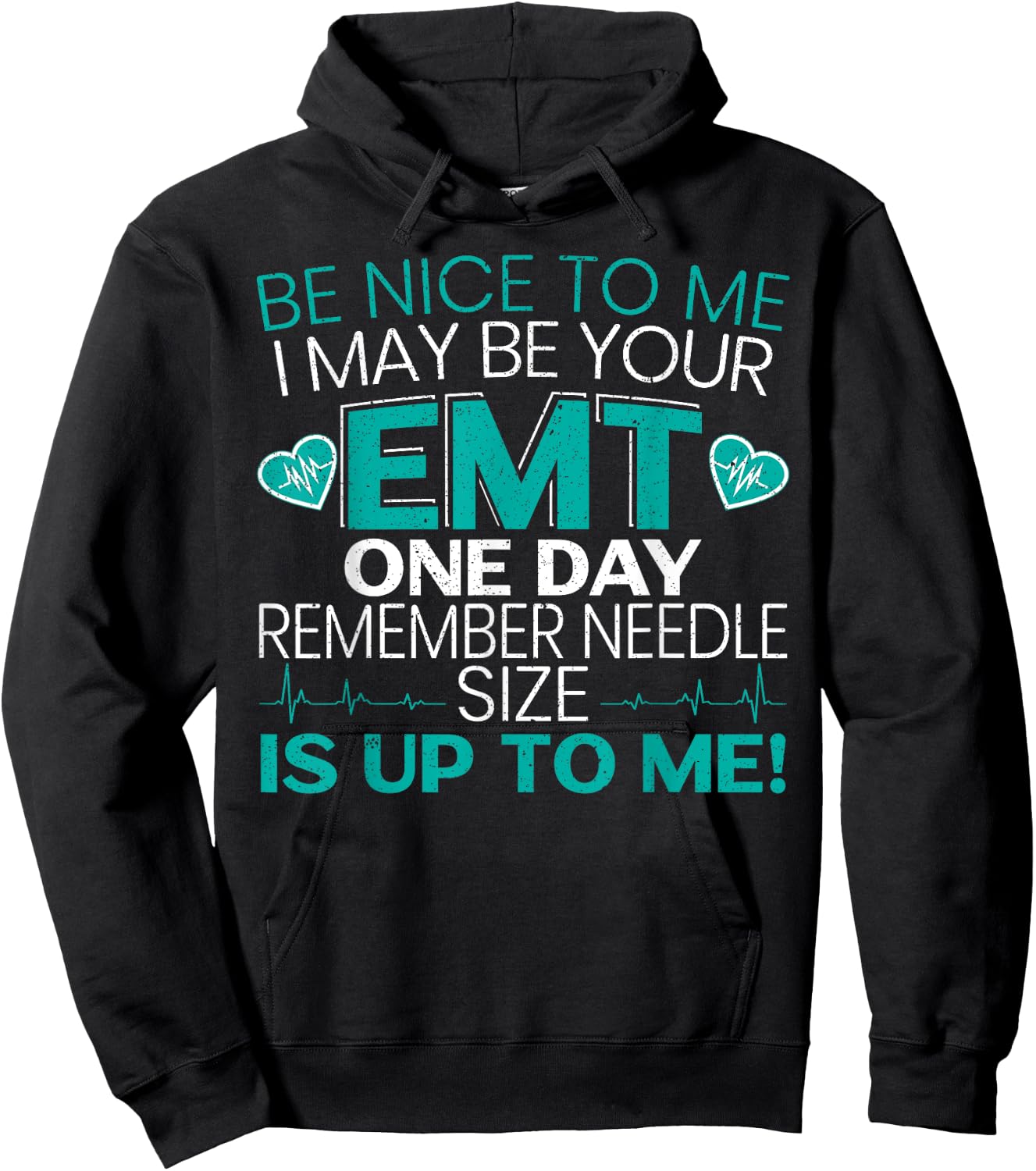 Be Nice To Me Funny EMT EMS Paramedic Ambulance Technician Hoodie - Hoodie | Black