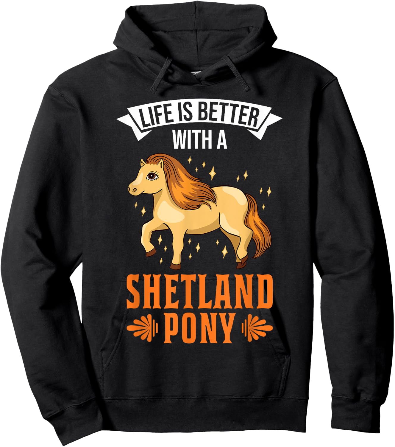 Life is better with a Shetland Pony Shetland pony Hoodie - Hoodie | Black