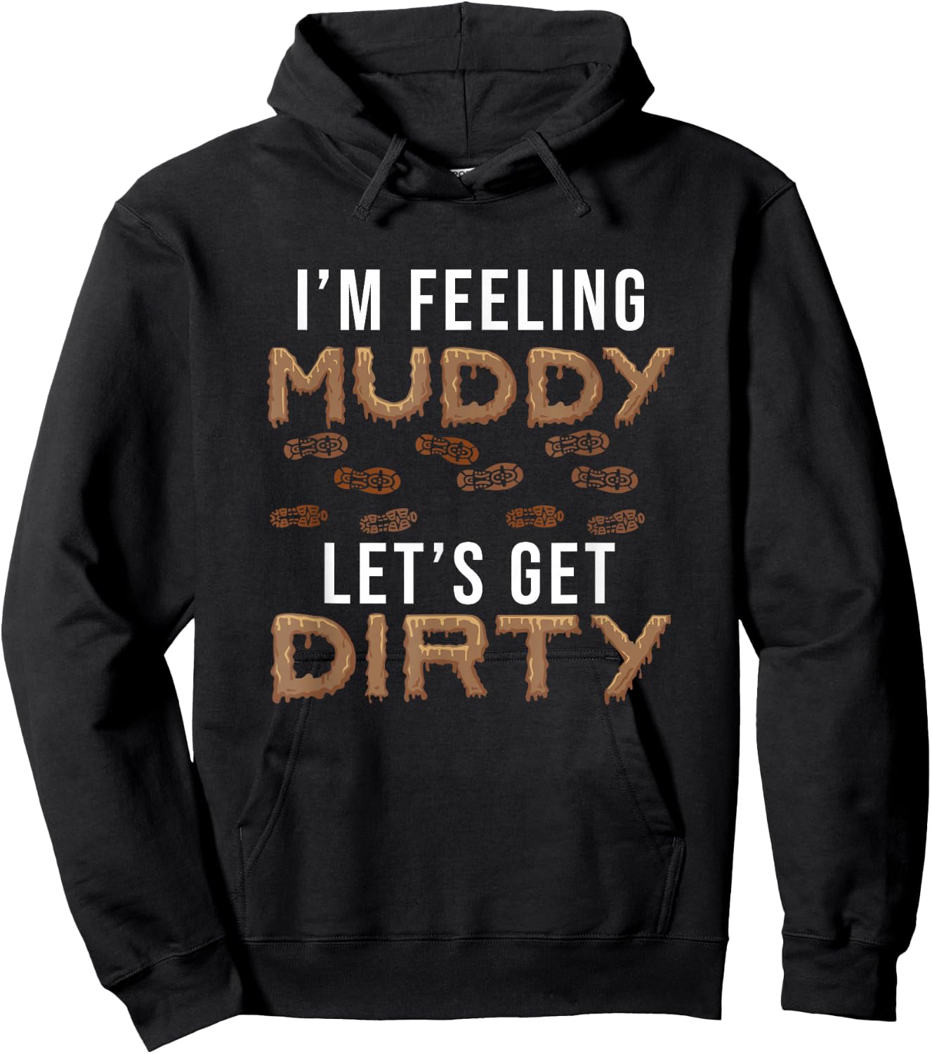 Let's Get Dirty Mud Run Funny Mudding Fan For A Muddy Mudder Hoodie - Hoodie | Black