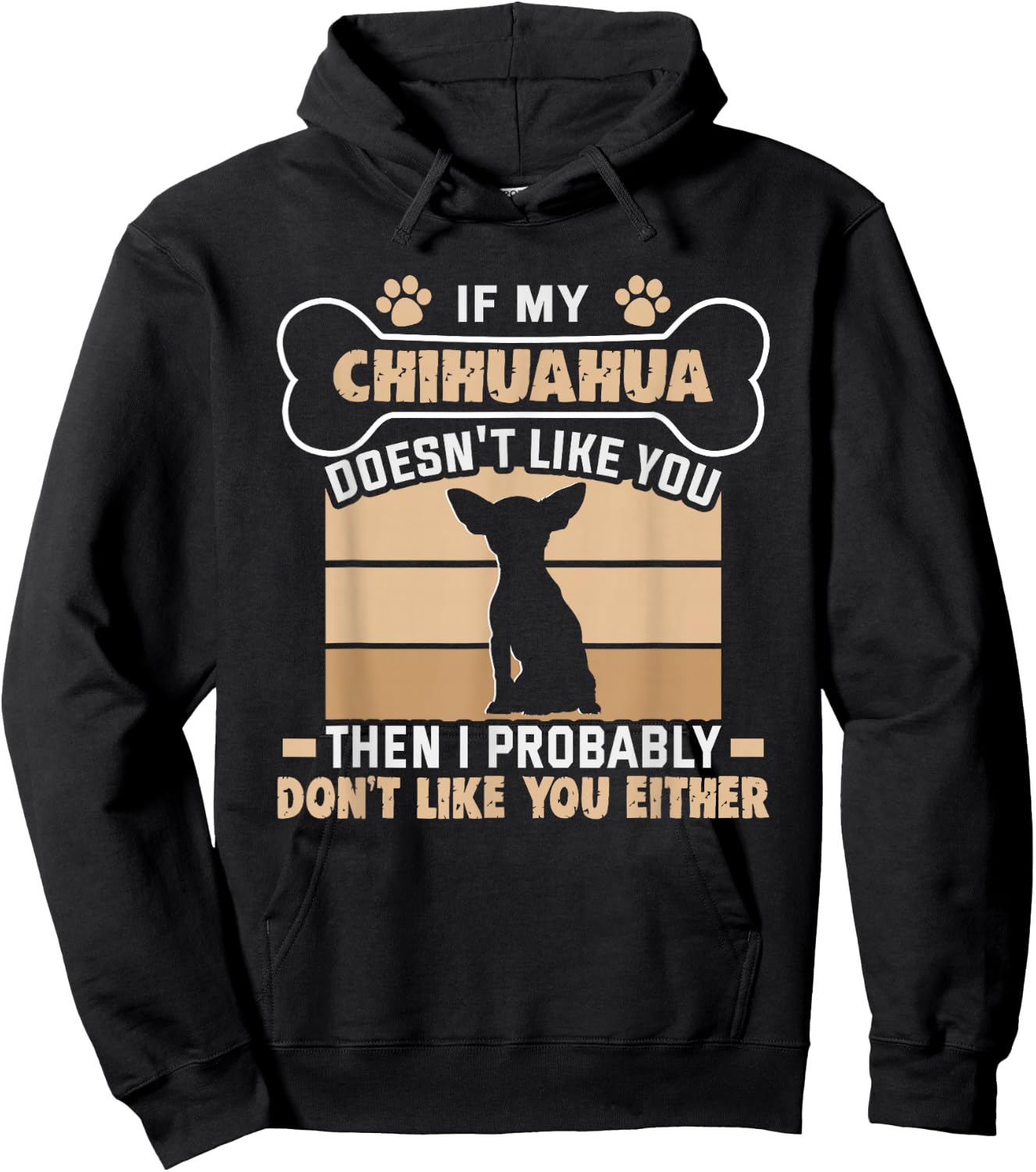 If my Chihuahua doesn't like you Dog Owner Chihuahua Hoodie - Hoodie | Black