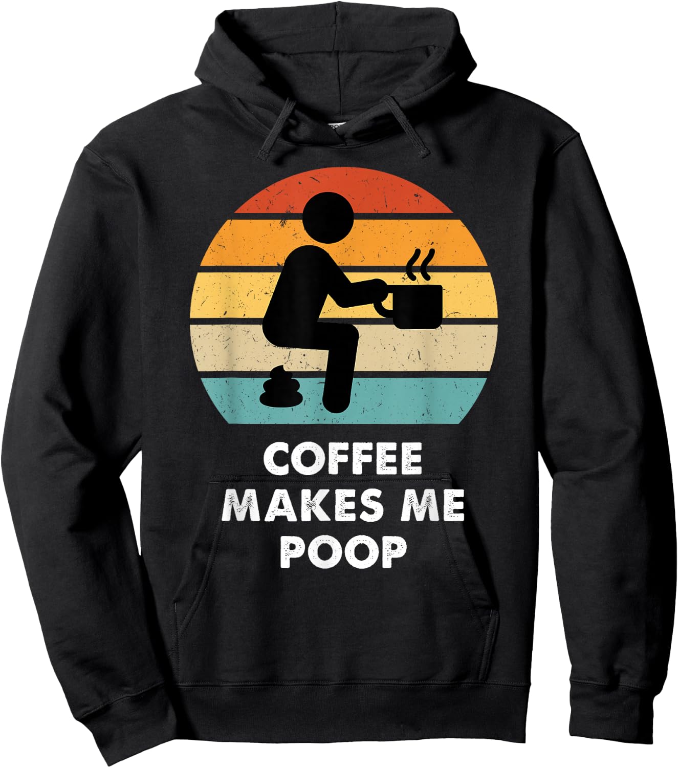 Coffee Makes Me Poop Hoodie - Hoodie | Black