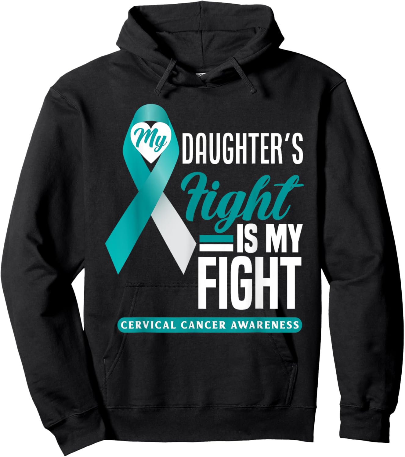My Daughter's Fight Is My Fight Cervical Cancer Awareness Hoodie - Hoodie | Black