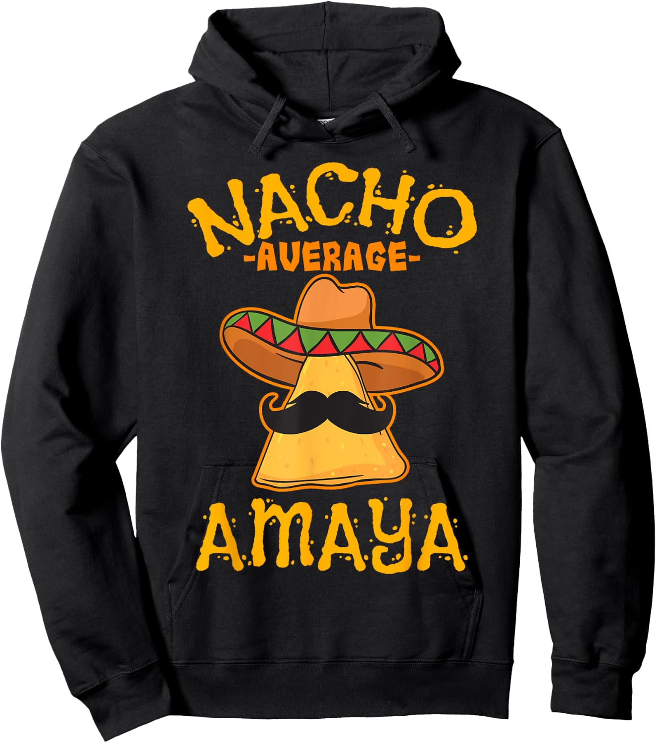 Nacho Average Amaya Personalized Name Funny Taco Hoodie - Hoodie | Black