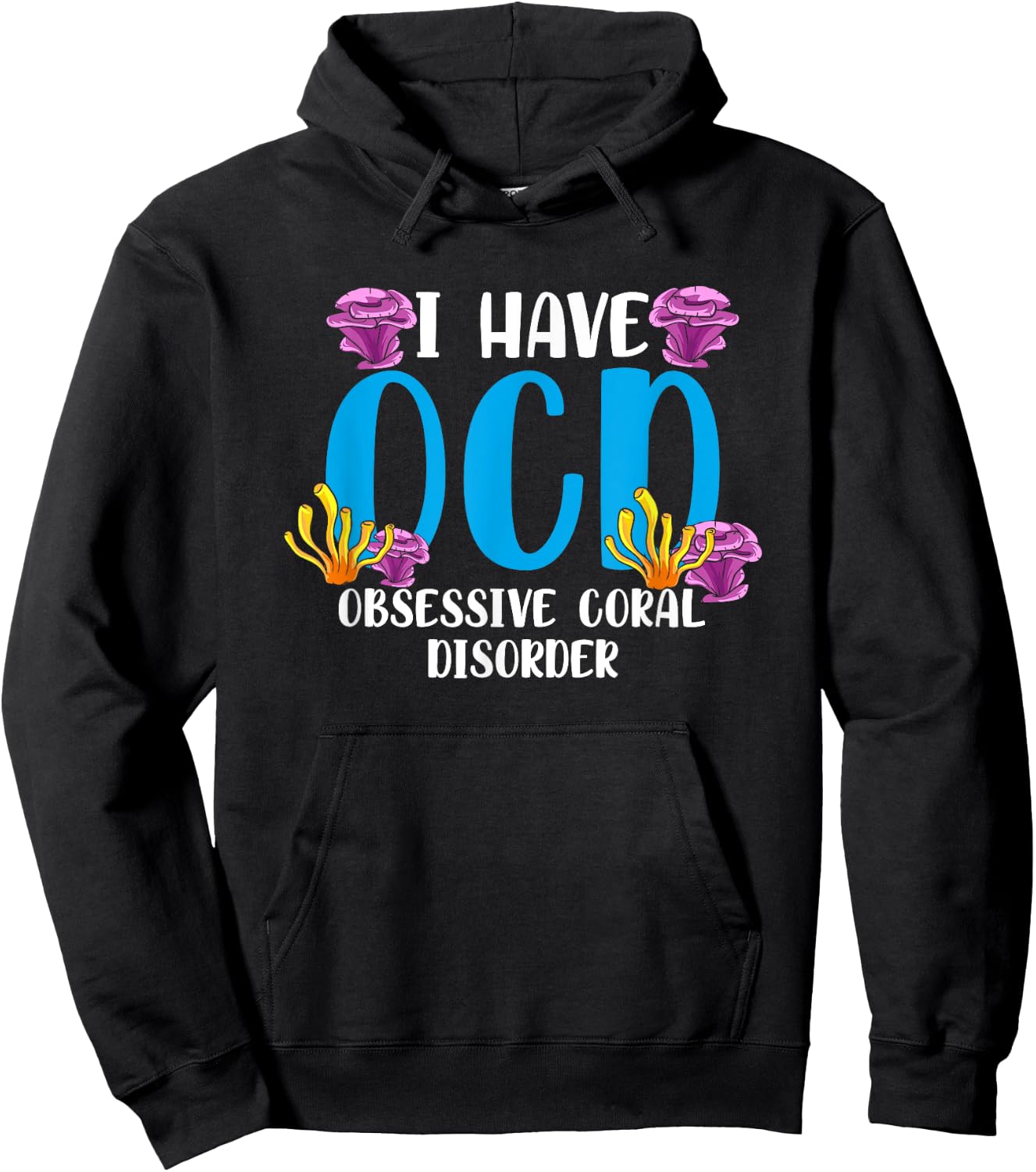 OCD Obsessive Coral Disorder Aquarium Aquarist Hoodie - Hoodie | Black