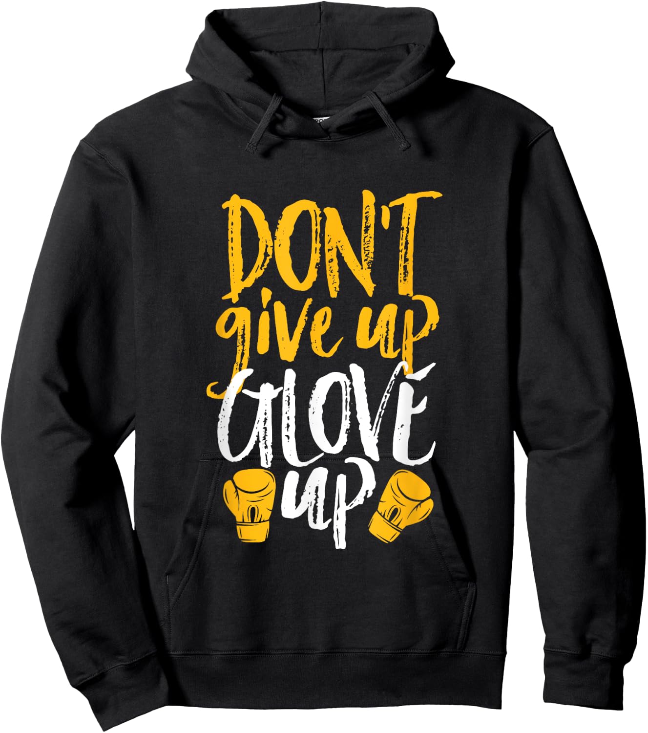 Don't Give Up Glove Up Funny Women Kickboxing Gym Motivation Hoodie - Hoodie | Black