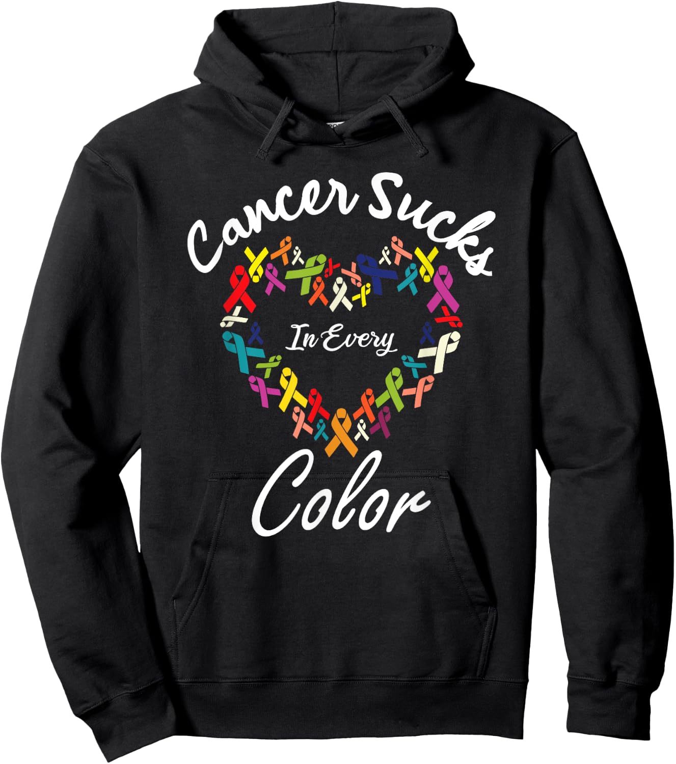 Cancer Awareness Fight Cancer - Cancer Sucks In Every Color Hoodie - Hoodie | Black