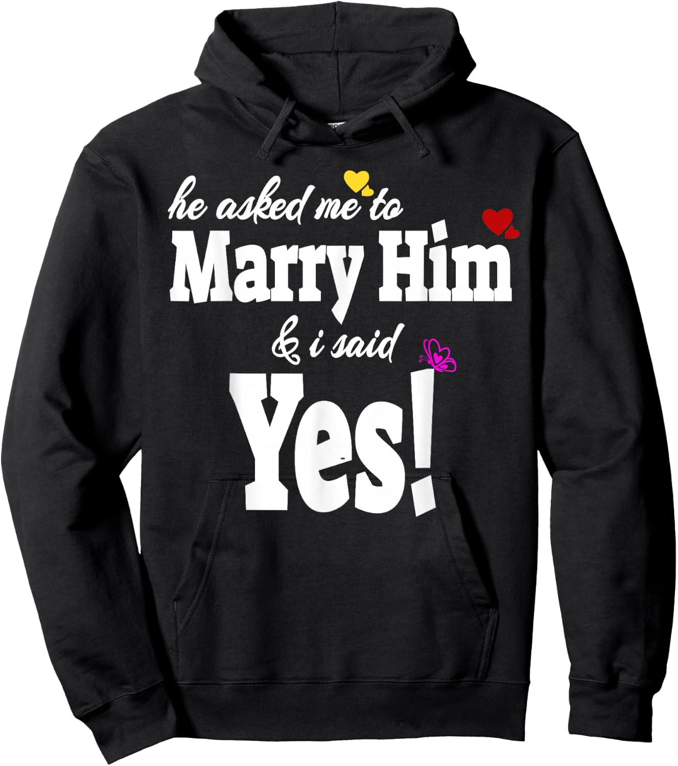 He Asked Me To Marry Him & I Said Yes Gift Hoodie - Hoodie | Black