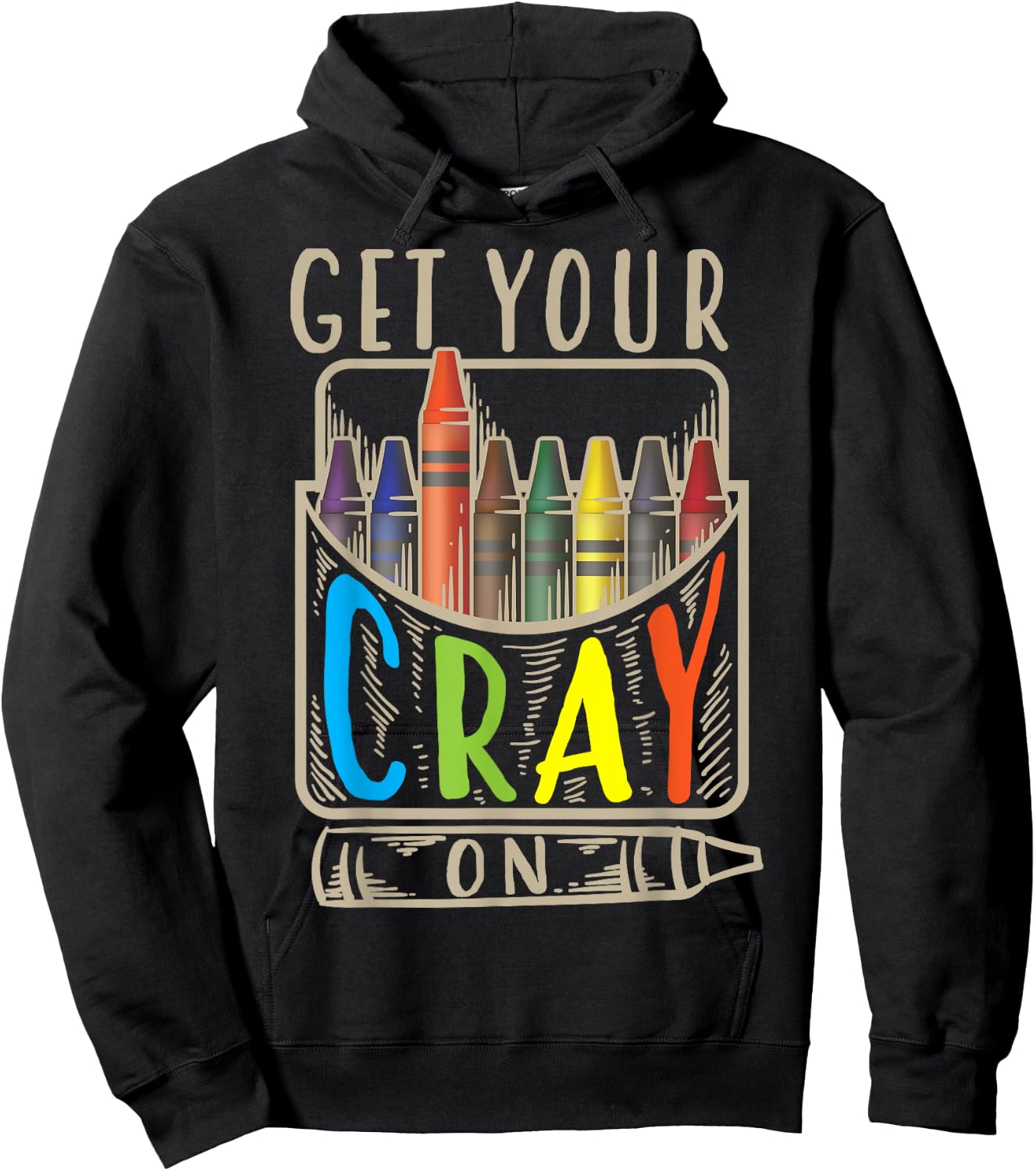 Get Your Cray On | Cool Coloring Skills Gift Hoodie - Hoodie | Black