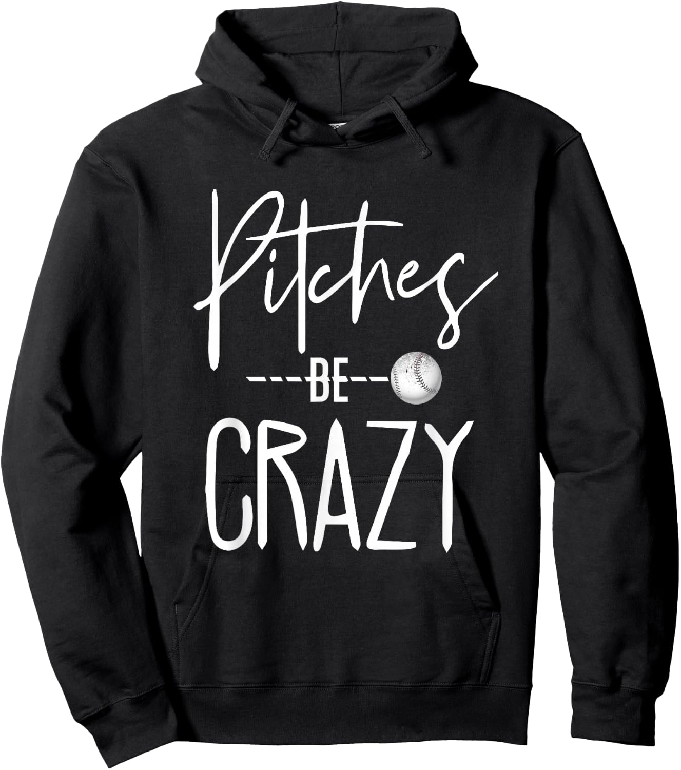 Baseball Shirt - Pitches be Crazy - Ballgame Hoodie - Hoodie | Black