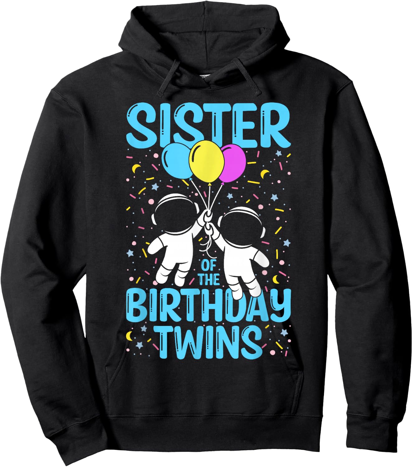Sister Of The Birthday Twins Astronaut Hoodie - Hoodie | Black