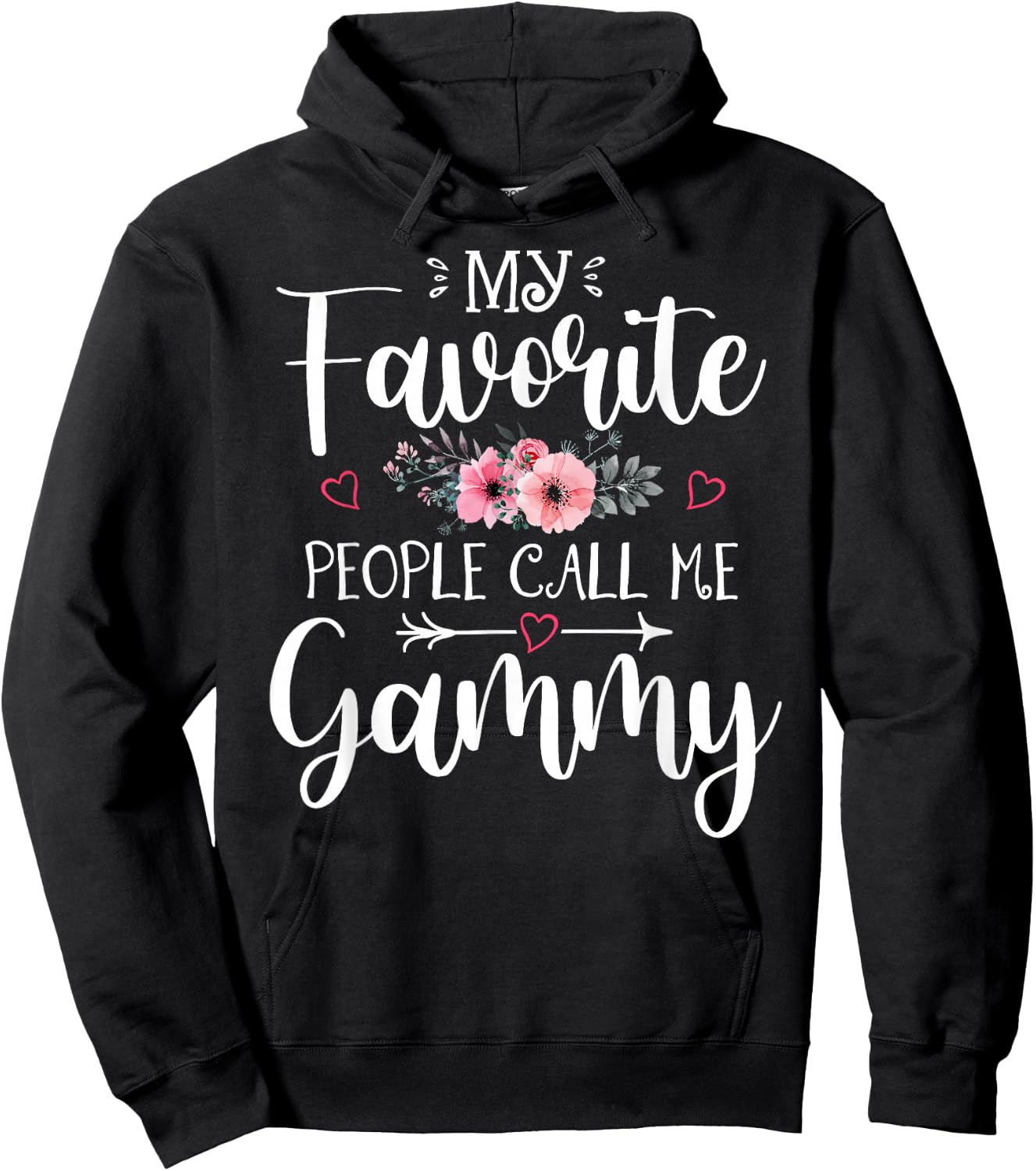 My Favorite People Call Me Gammy Funny Floral Mother's Day Hoodie - Hoodie | Black