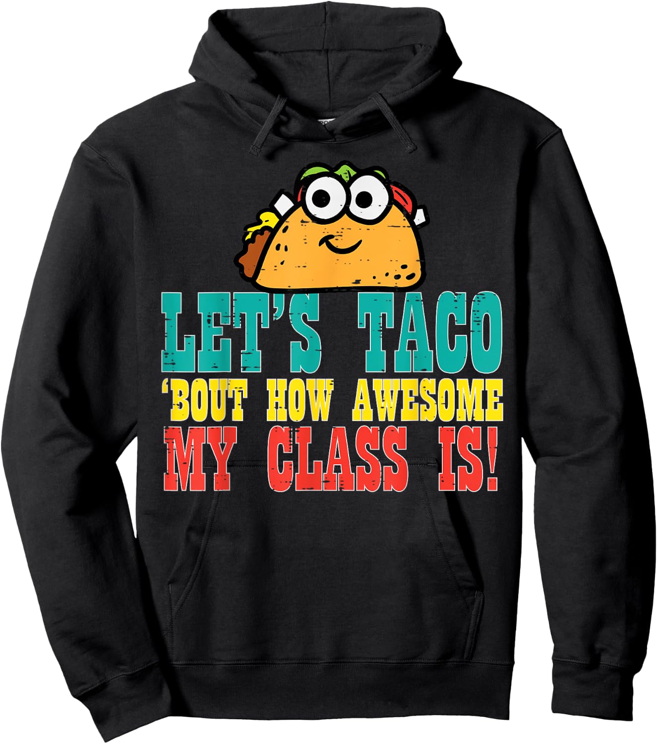 Lets Taco Bout My Awesome Class Funny Cinco De Mayo Teacher Men Women Kids Hoodie - Hoodie | Black