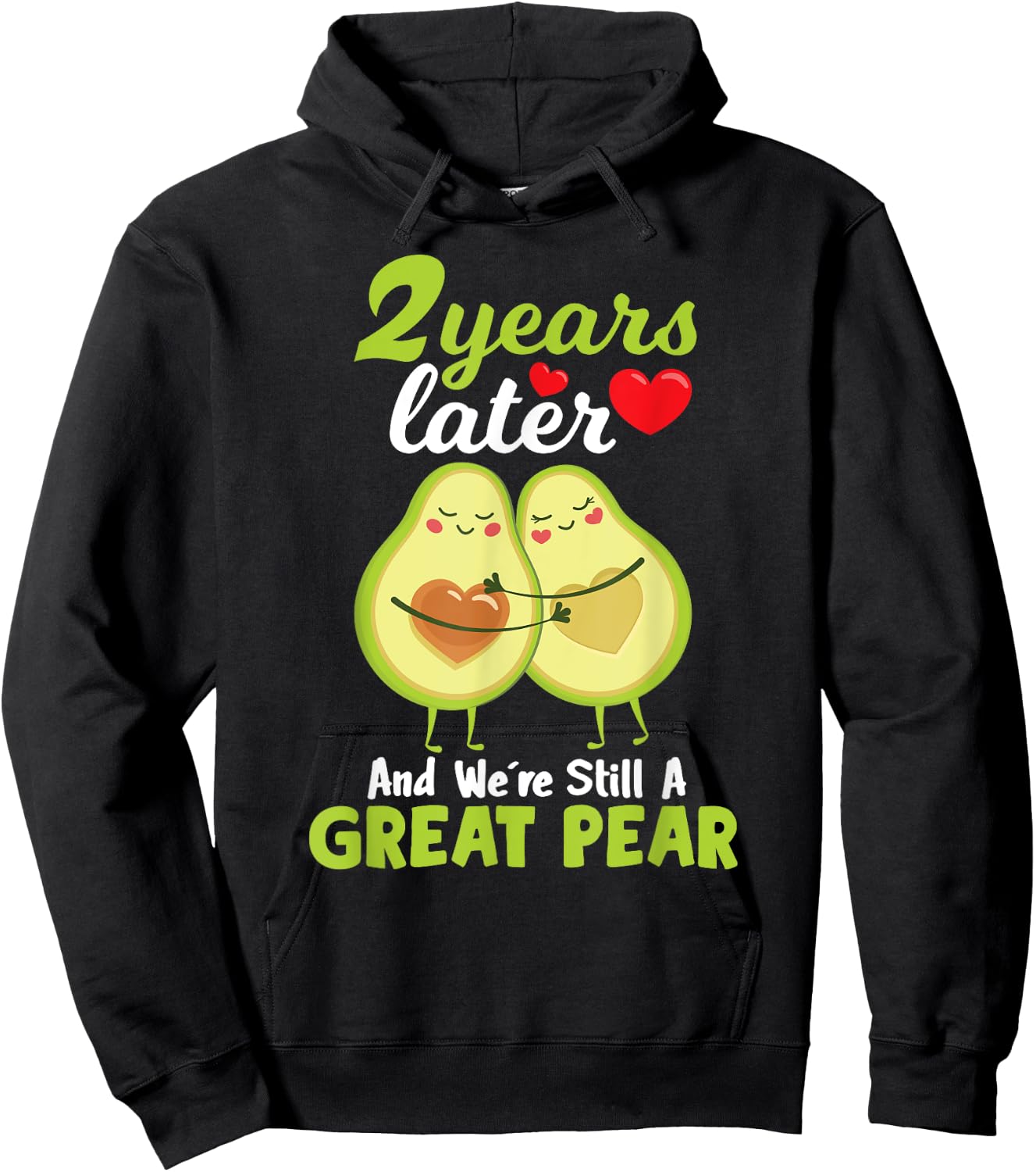 2 Years Later and We're Still A Great Pear Anniversary Hoodie - Hoodie | Black