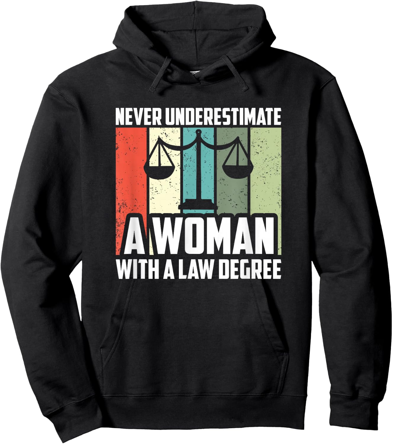 Never Underestimate A Woman With A Law Degree, Lawyer Hoodie - Hoodie | Black
