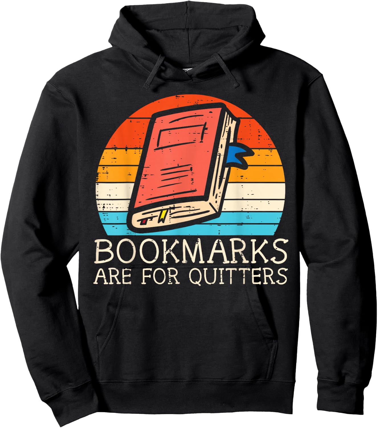 Bookmarks Are For Quitters Book Reading Bookworm Librarian Hoodie - Hoodie | Black