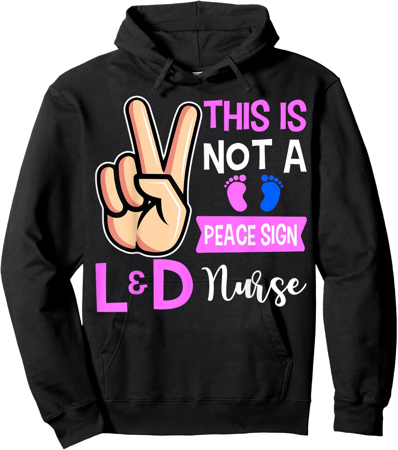 This Is Not A Peace Sign Labor and Delivery Nurse Hoodie - Hoodie | Black