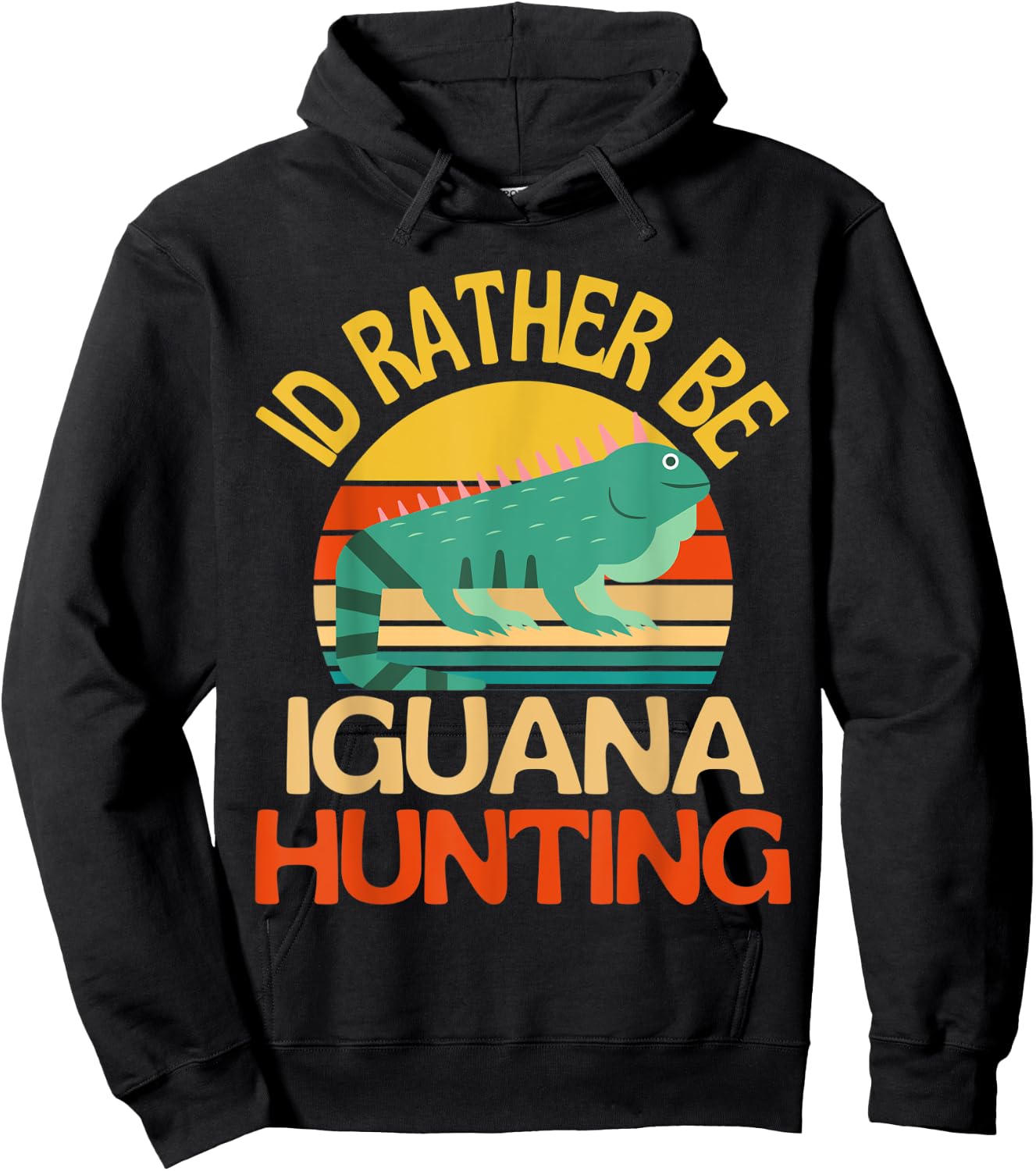 Id Rather Be Iguana Hunting Cute Iguana Lover Hoodie - Hoodie | Black