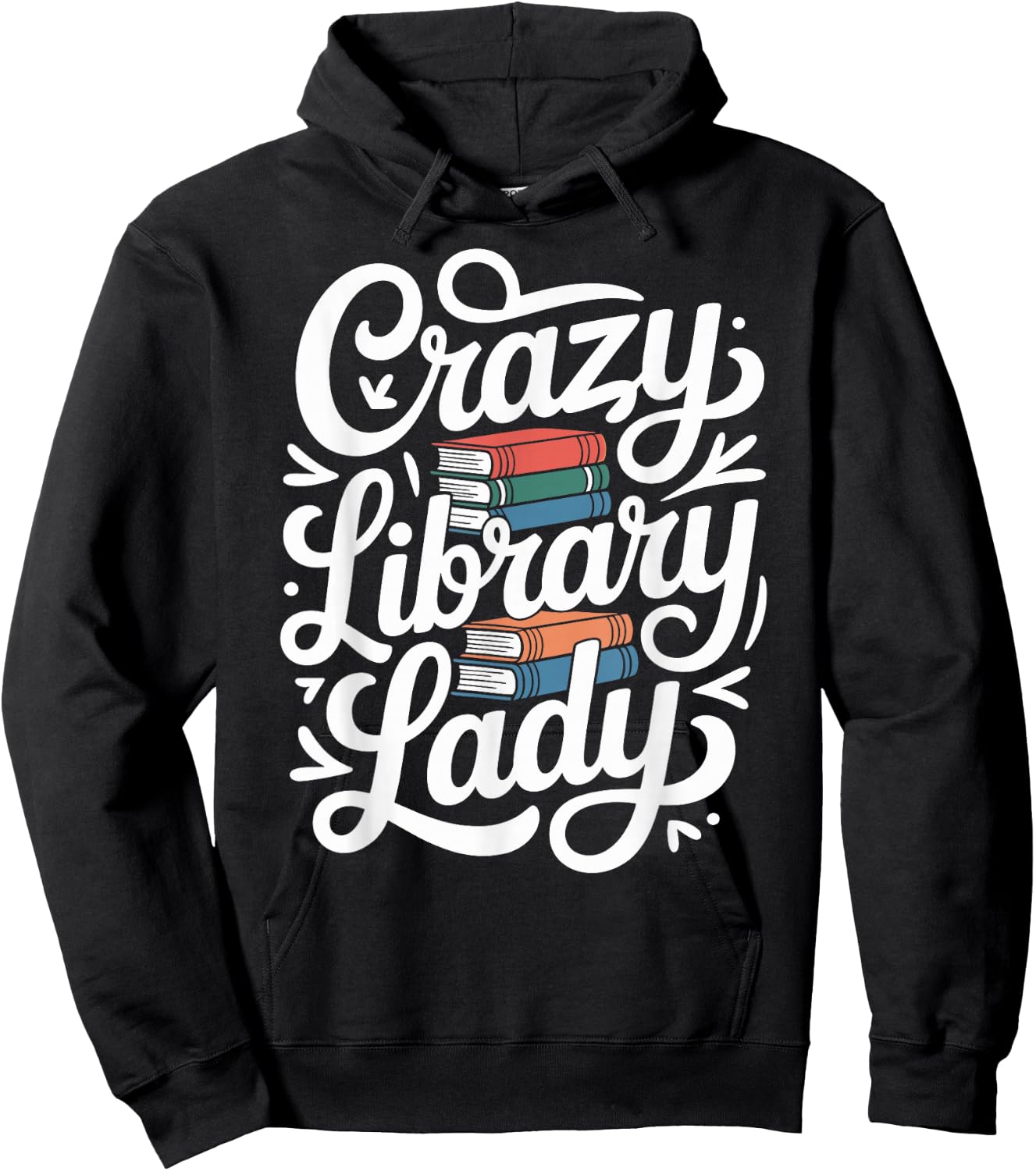Crazy Library Lady Librarian Funny Library Assistant Hoodie - Hoodie | Black
