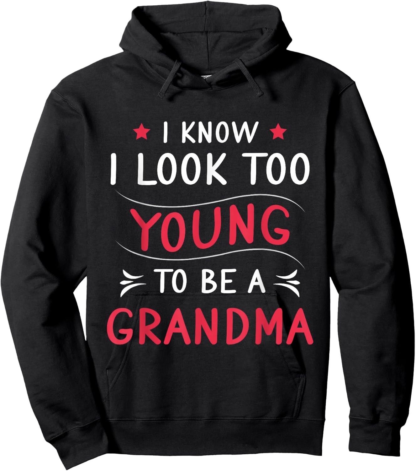 Look Too Young To Be Grandma Funny Grandmom New Grandmother Hoodie - Hoodie | Black