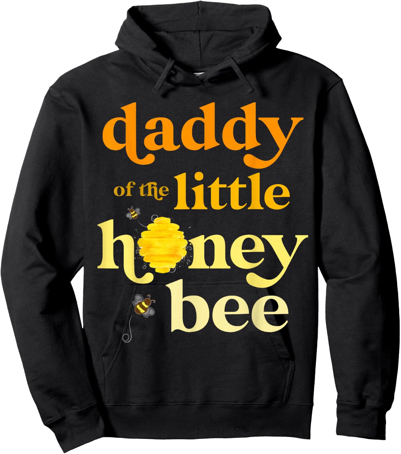 Daddy of Little Honey Bee Birthday Gender Reveal Baby Shower Hoodie - Hoodie | Black