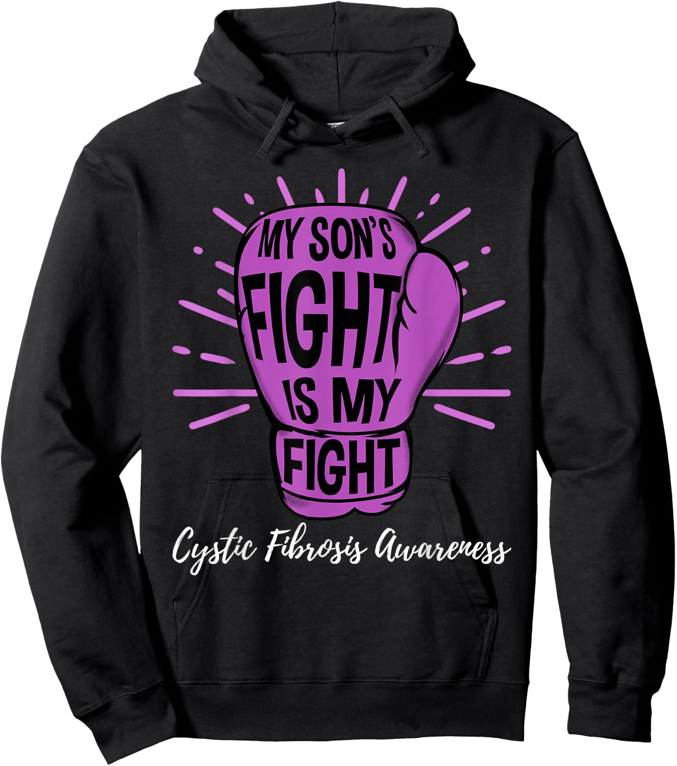 My Sons Fight Is My Fight CF Cystic Fibrosis Awareness Hoodie - Hoodie | Black