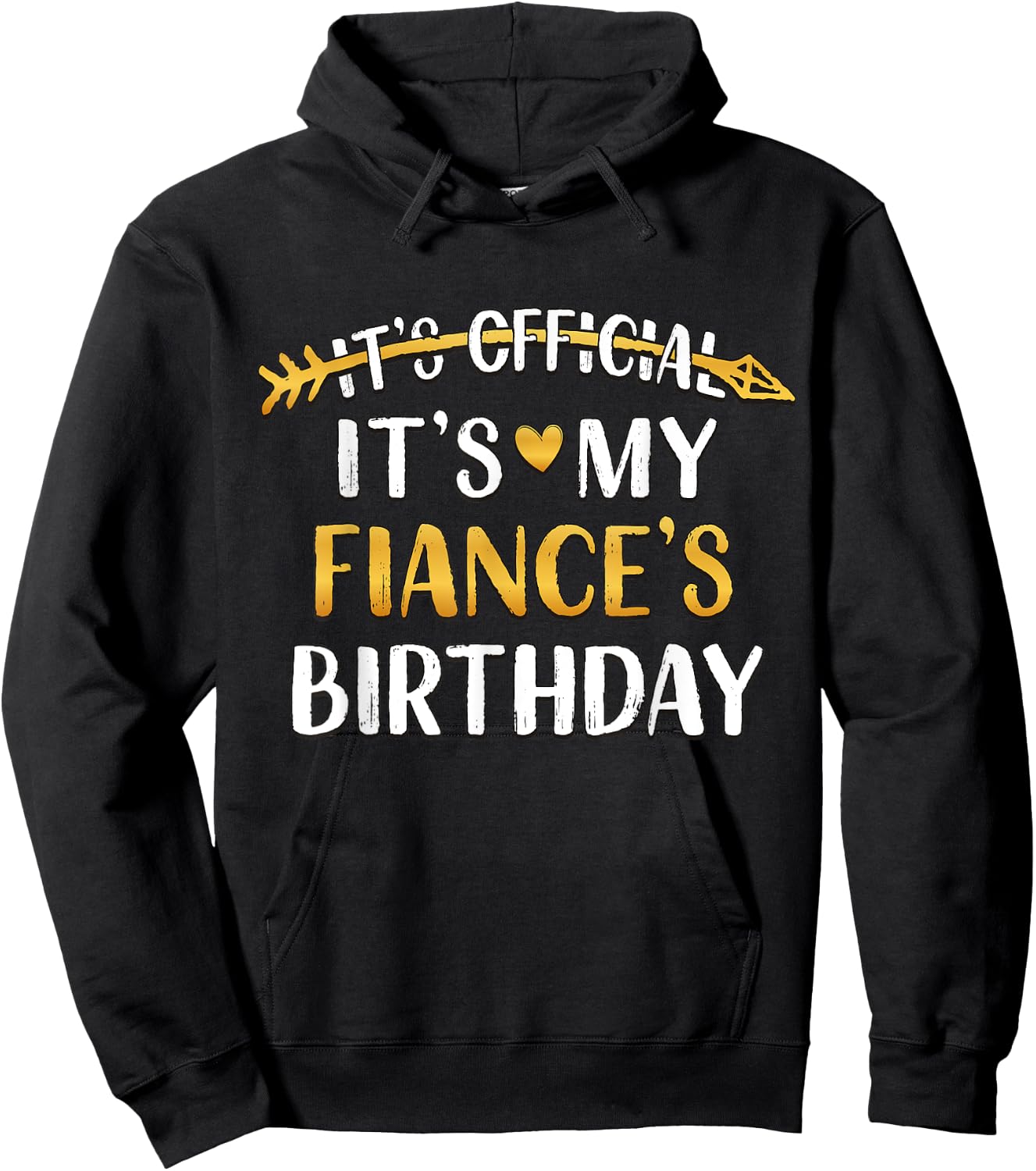 It's Official It's My Fiance's Birthday Hoodie - Hoodie | Black