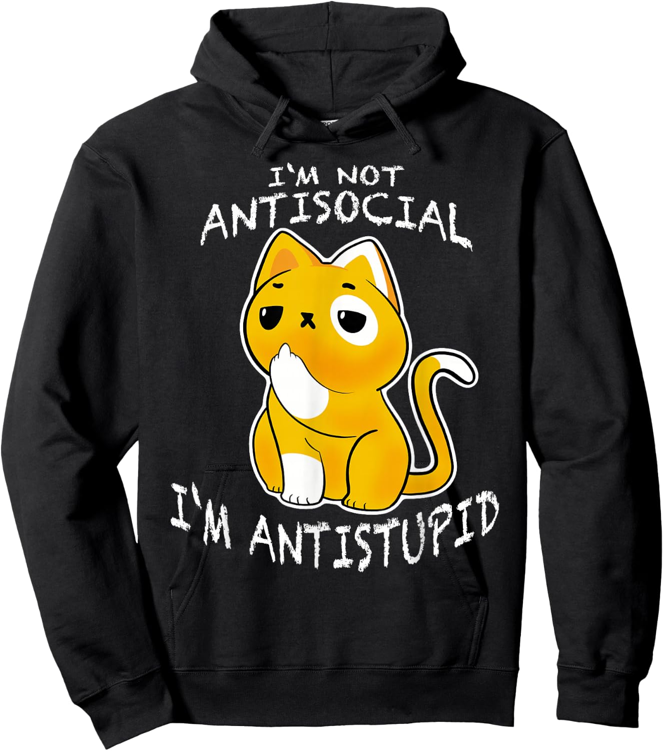 I´m Not Antisocial I´m Antistupid Sarcastic Cat Hoodie - Hoodie | Black