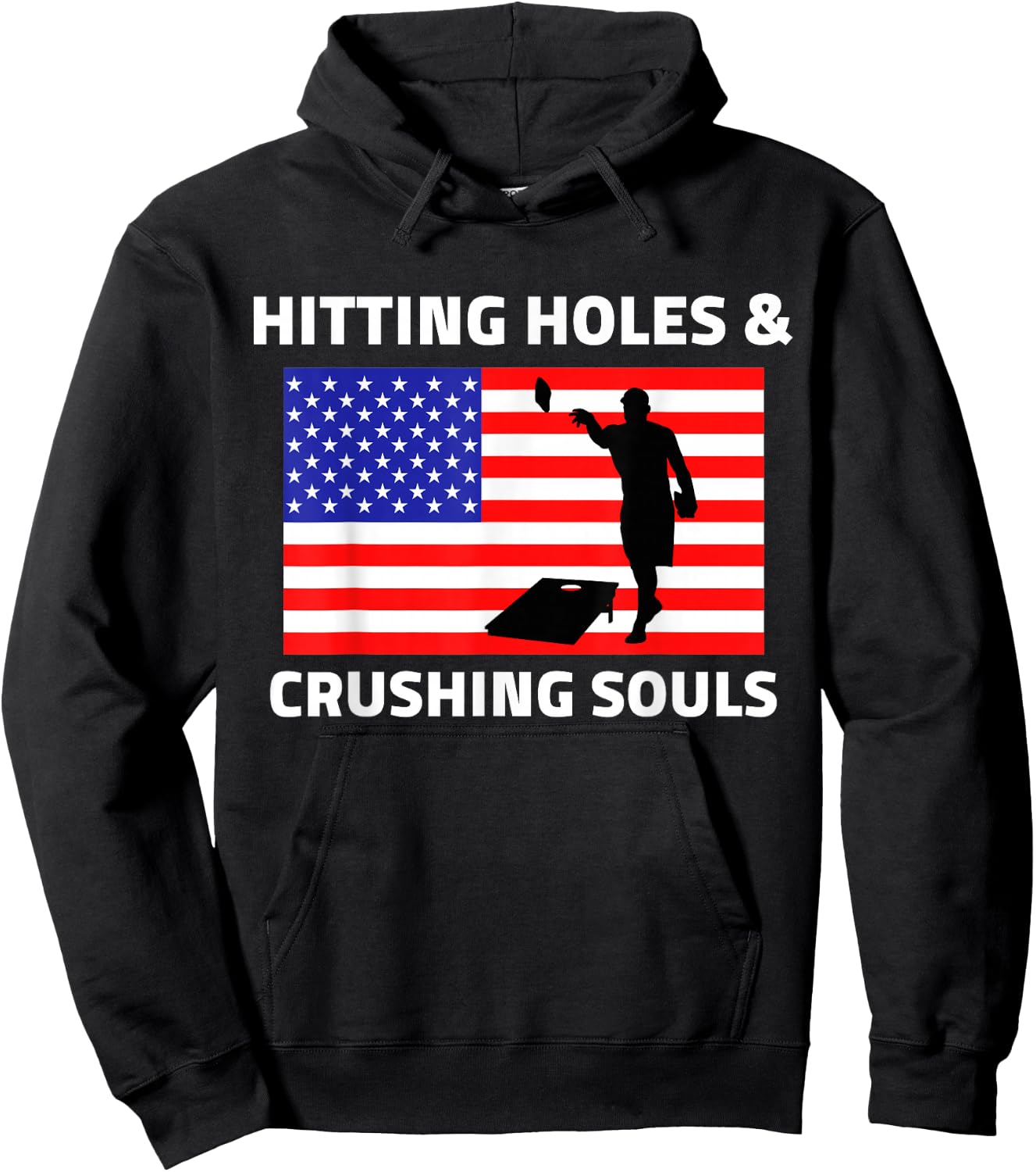 Hitting Holes and Crushing Souls Funny Cornhole America Hoodie - Hoodie | Black