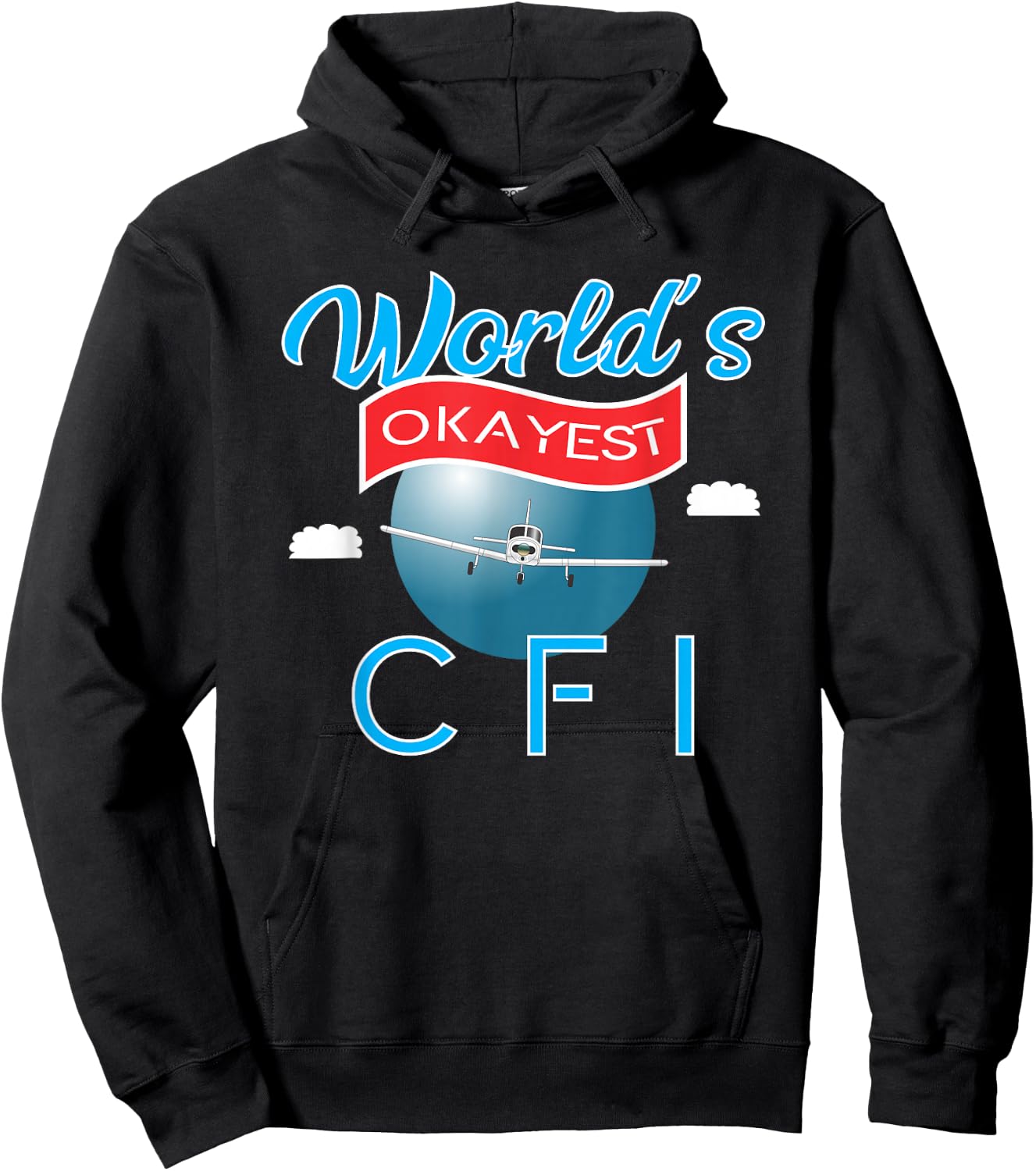 Worlds's Okayest CFI Hoodie - Hoodie | Black