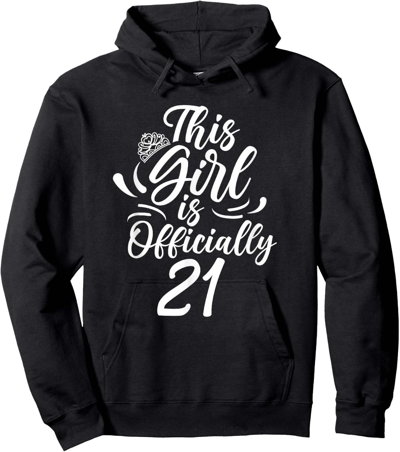 This Girl is Official 21st Celebrations Birthday Party Hoodie - Hoodie | Black