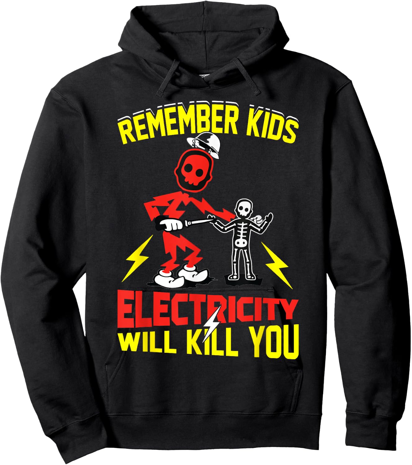 Remember Kids Electricity Will Kill You Funny Electrician Hoodie - Hoodie | Black